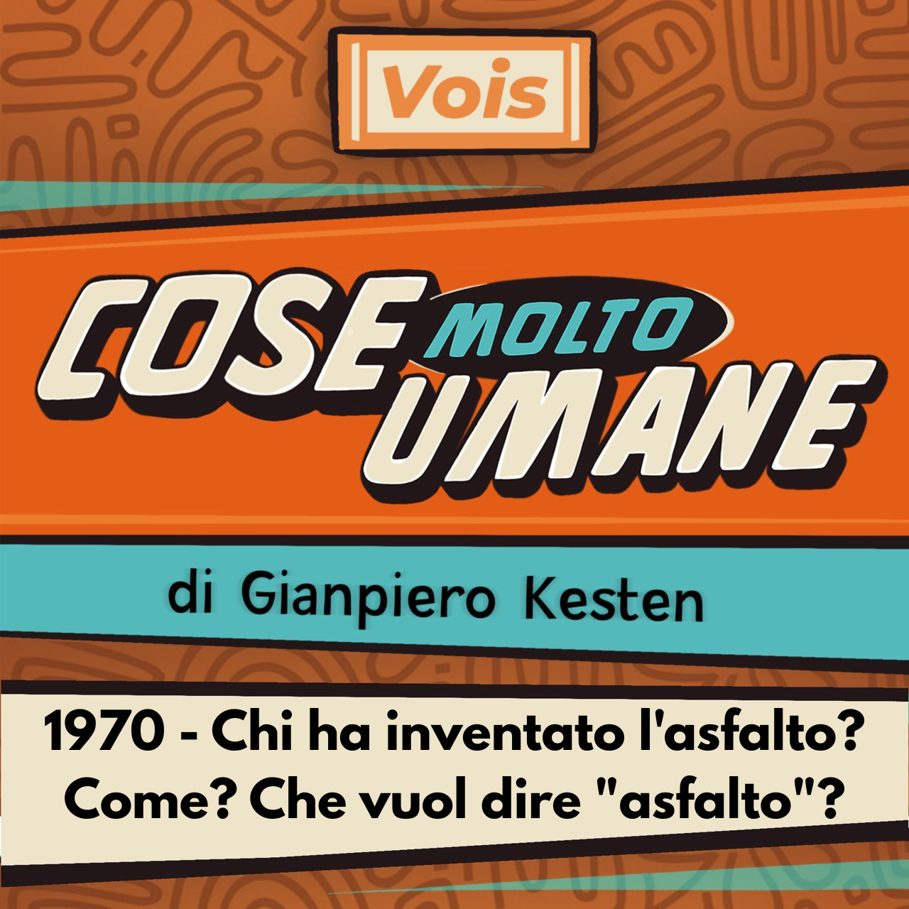 1970 - Chi ha inventato l'asfalto? Come? Che vuol dire "asfalto"?