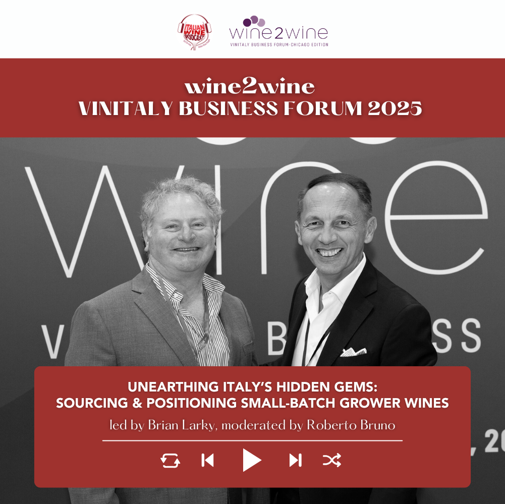 Ep. 2527 Unearthing Italy’s hidden gems: sourcing & positioning small-batch grower wines | wine2wine Vinitaly Business Forum