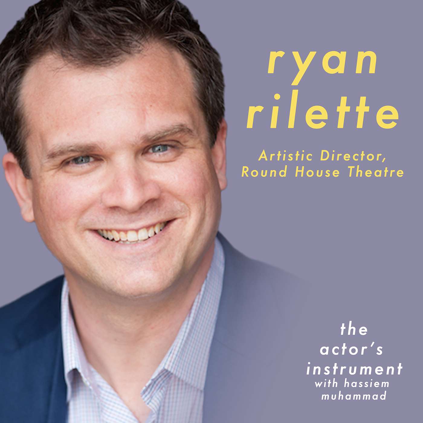 How Theatre Is Changing with Round House Theatre Artistic Director Ryan Rilette episode artwork