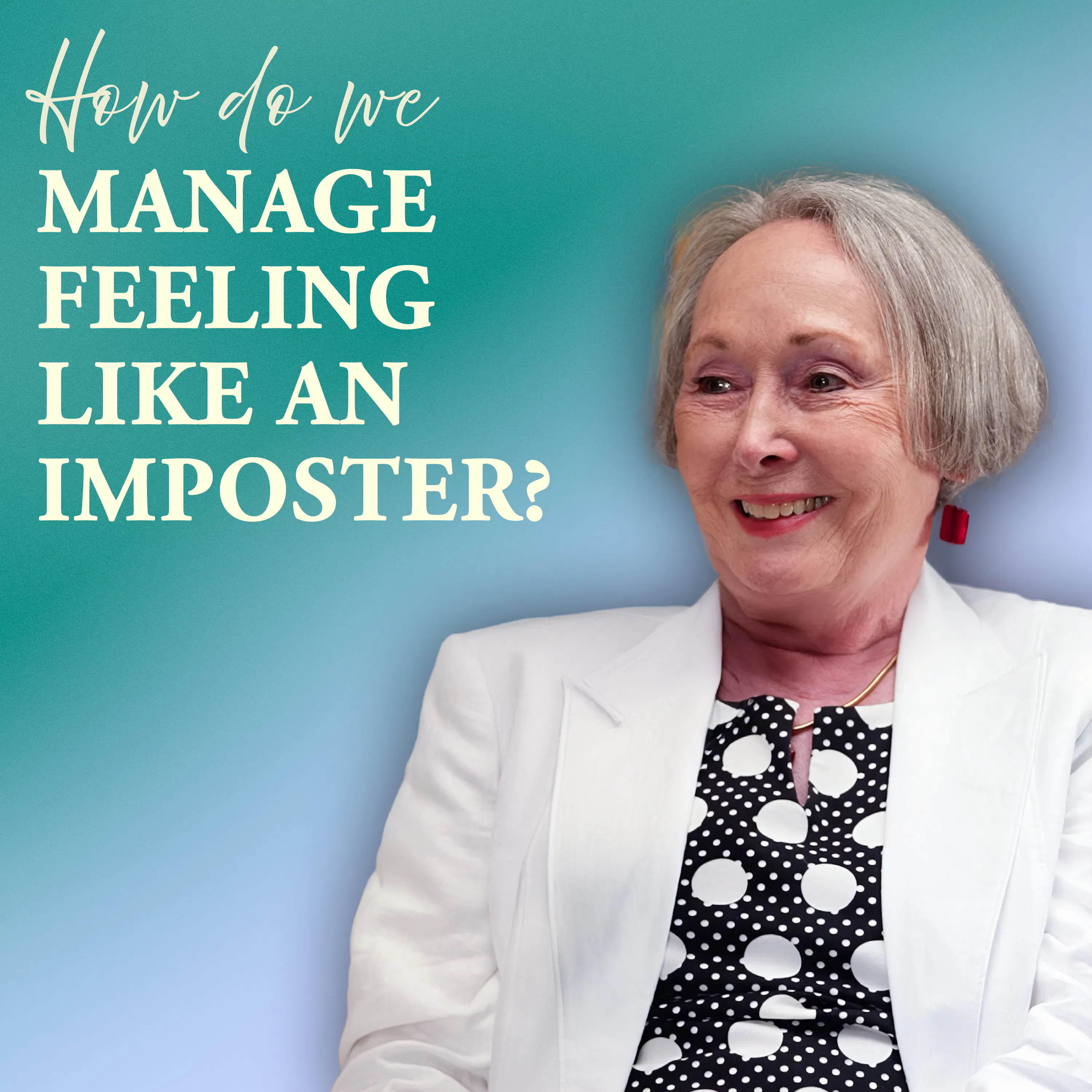 How Do We Manage Feeling Like an Impostor?