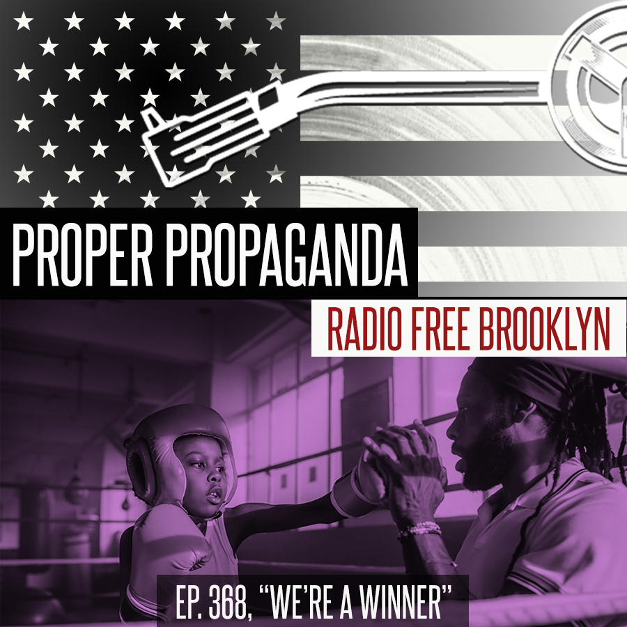 Proper Propaganda Ep. 368, "We Are Winners" episode artwork