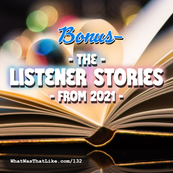 What Was That Like - True Stories. Real People.