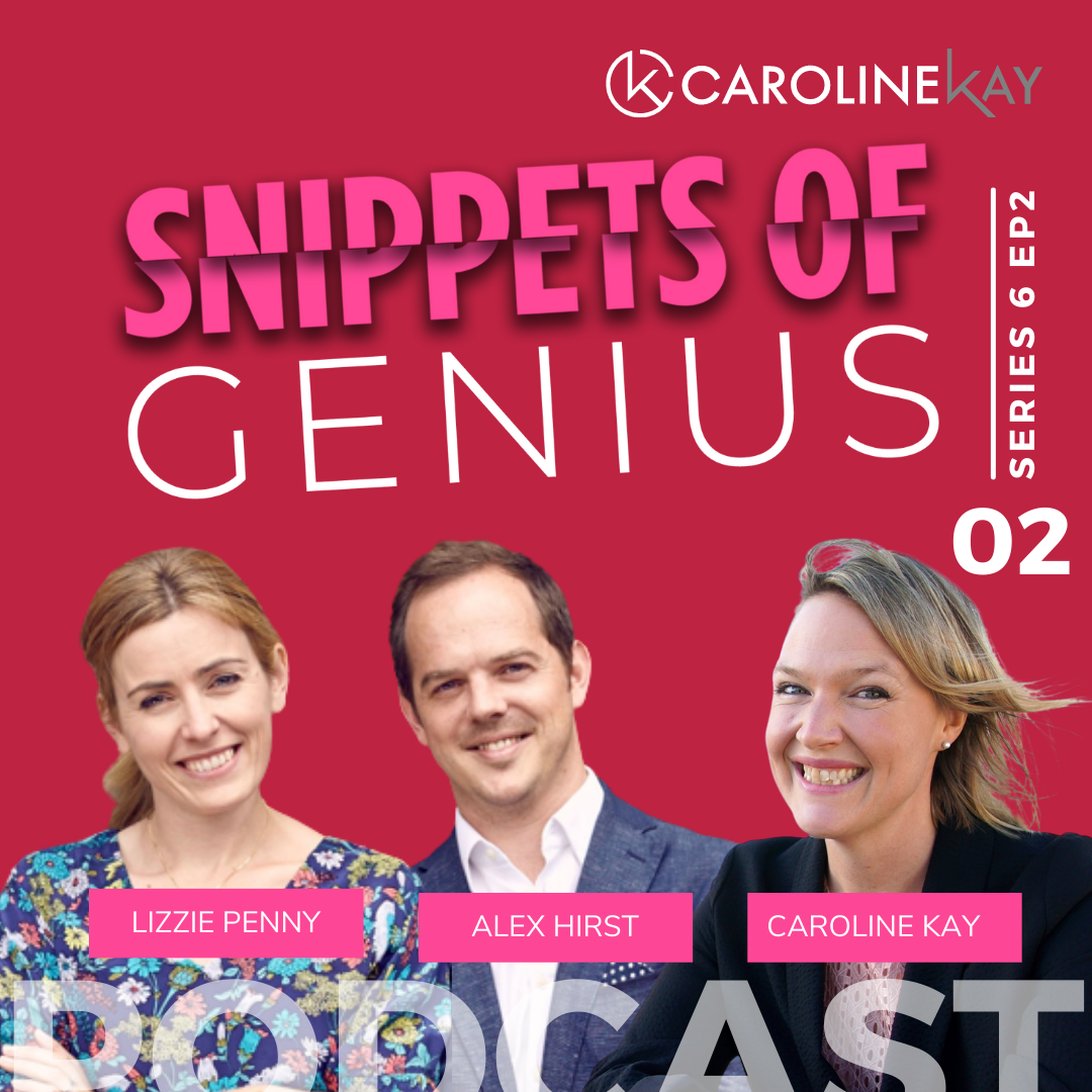 Snippets of Genius with Caroline Kay