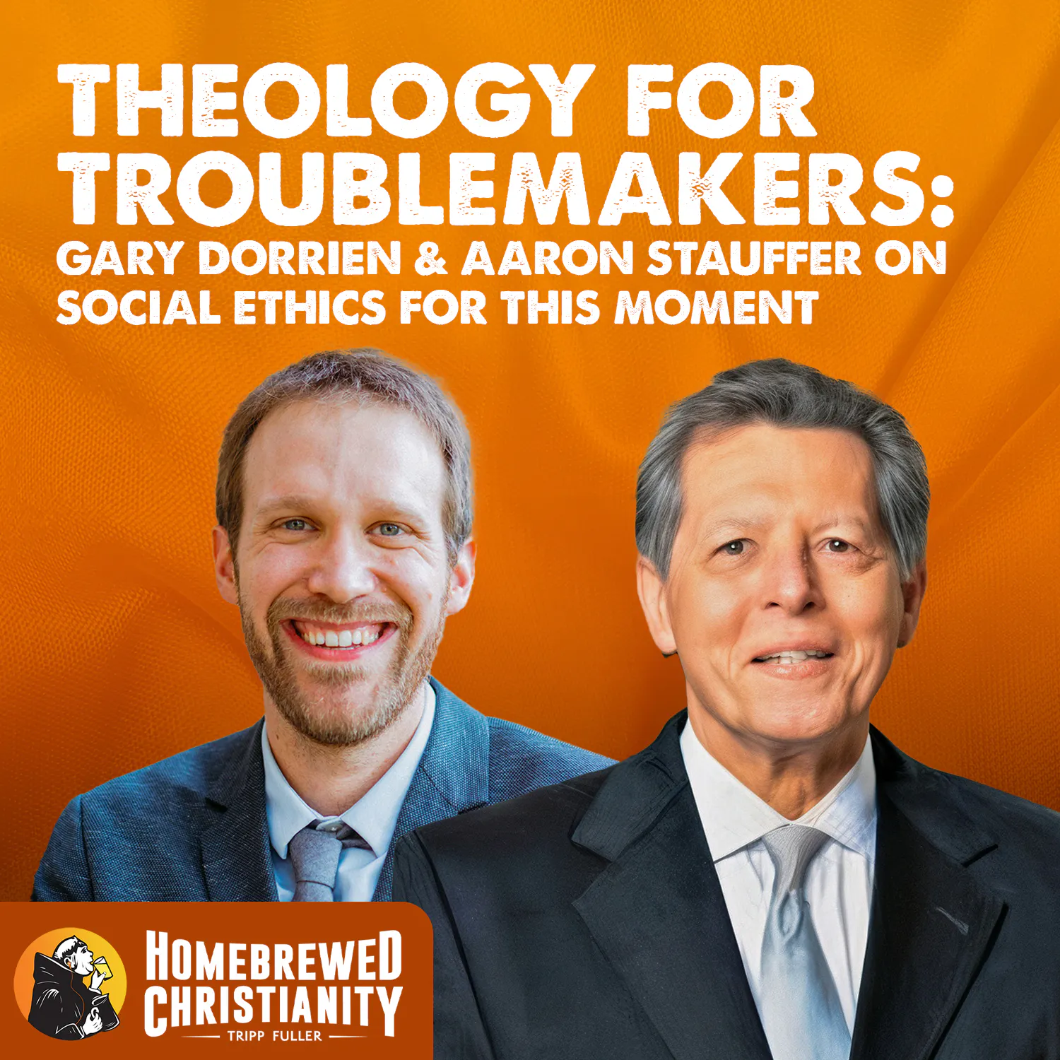 Theology for Troublemakers: Gary Dorrien & Aaron Stauffer on Social Ethics for This Moment episode artwork