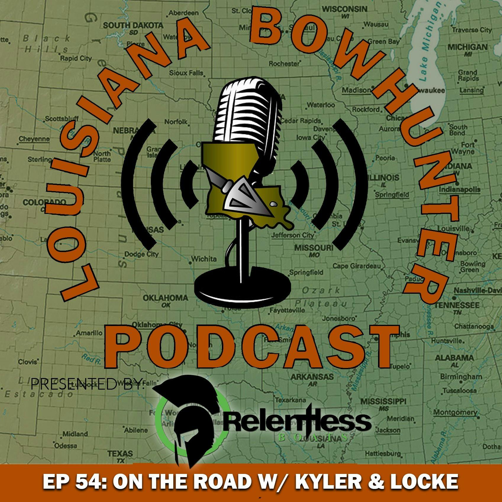 Episode 54: On The Road w/ Kyler and Locke
