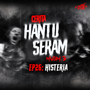 Histeria | Cerita Hantu Seram S3EP26
