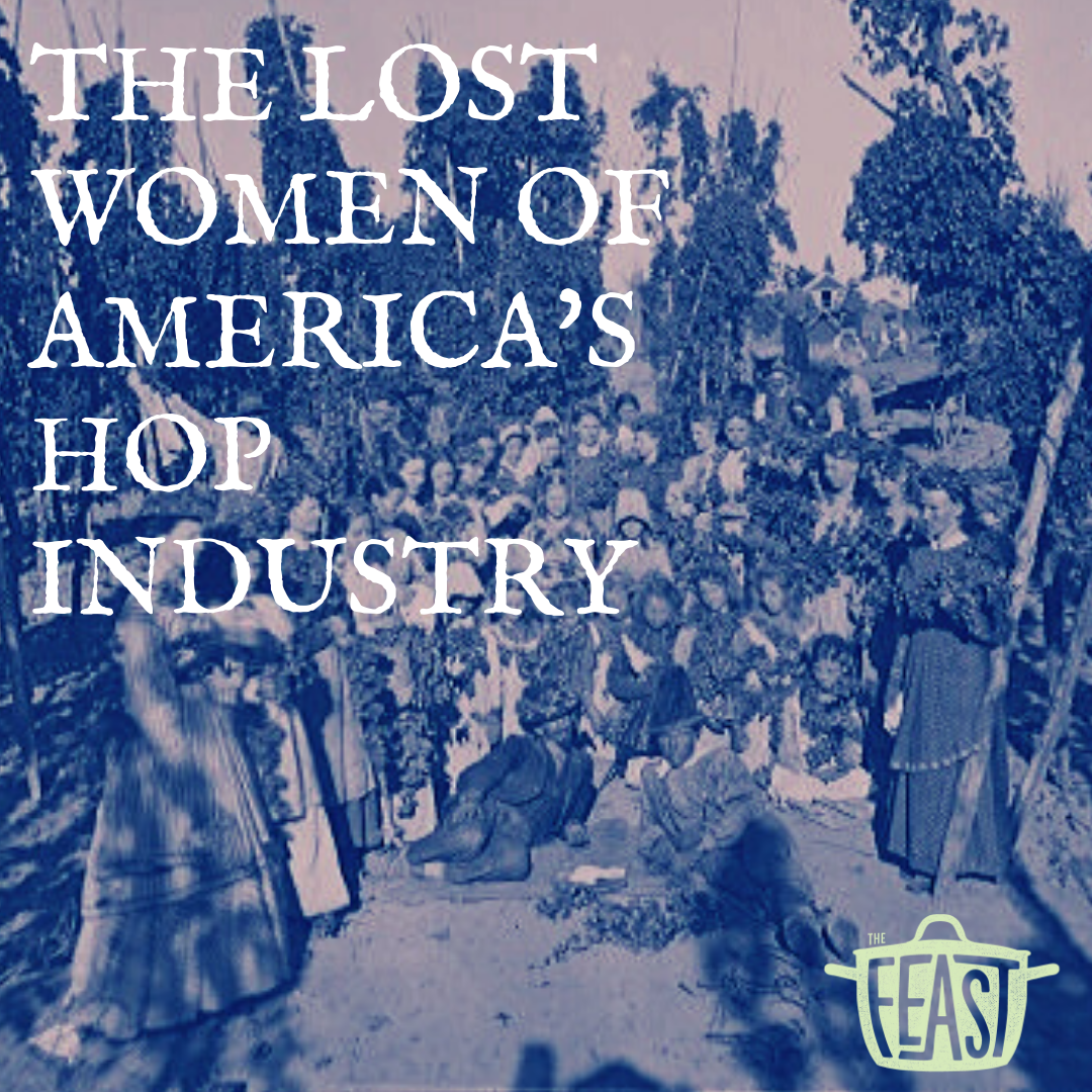 The Lost Women of America’s Hop Industry