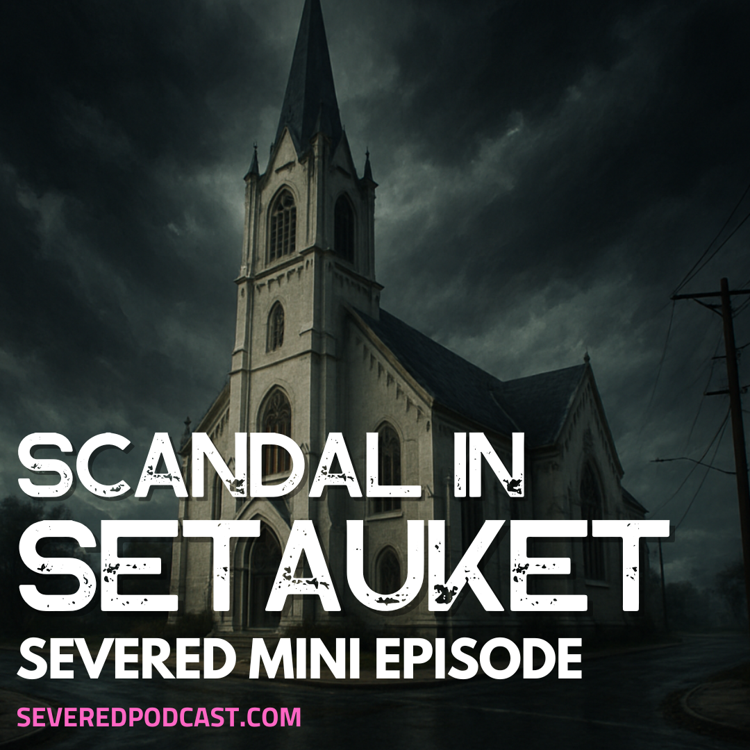 Severed | True Crime Podcast