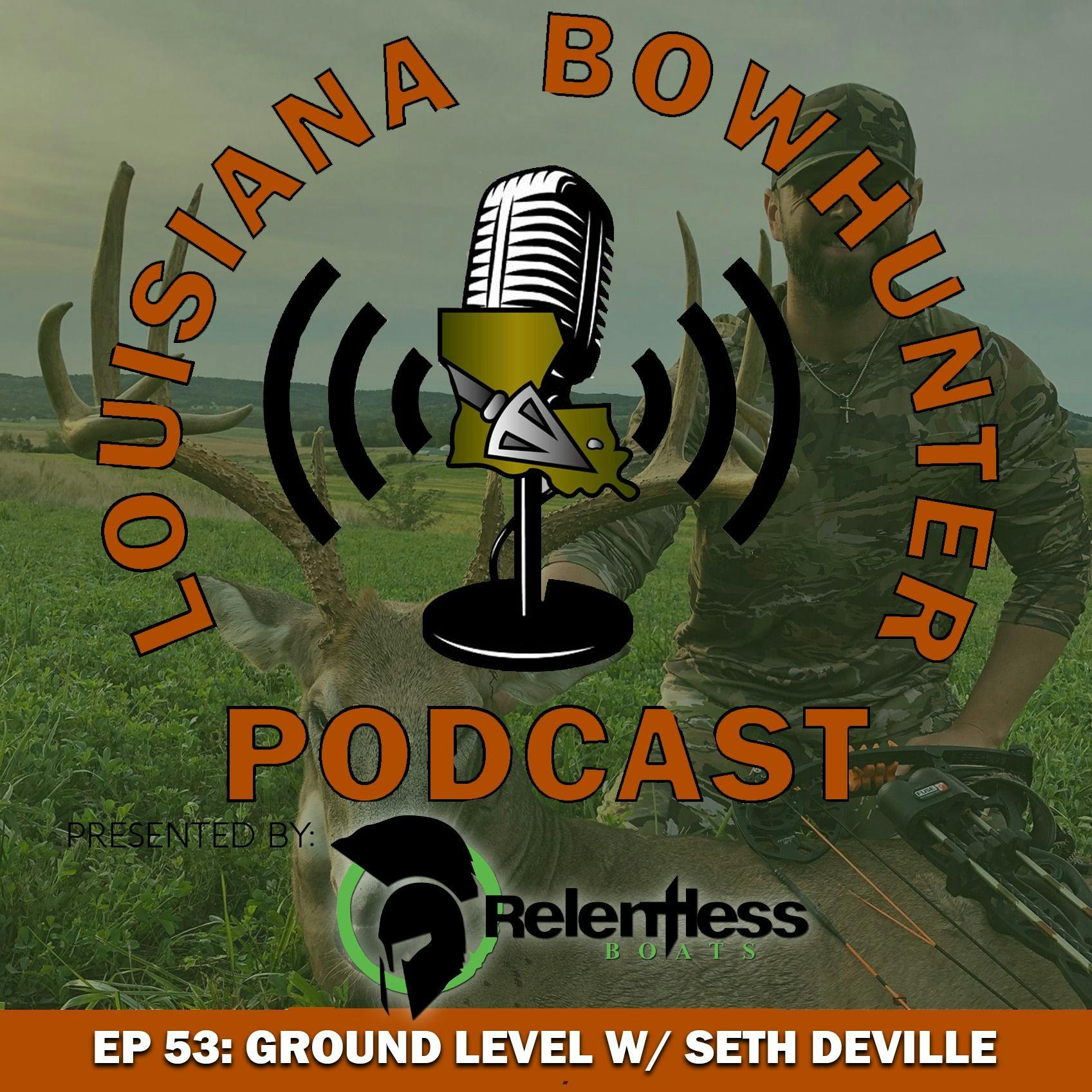 Episode 53: Ground Level with Seth DeVille
