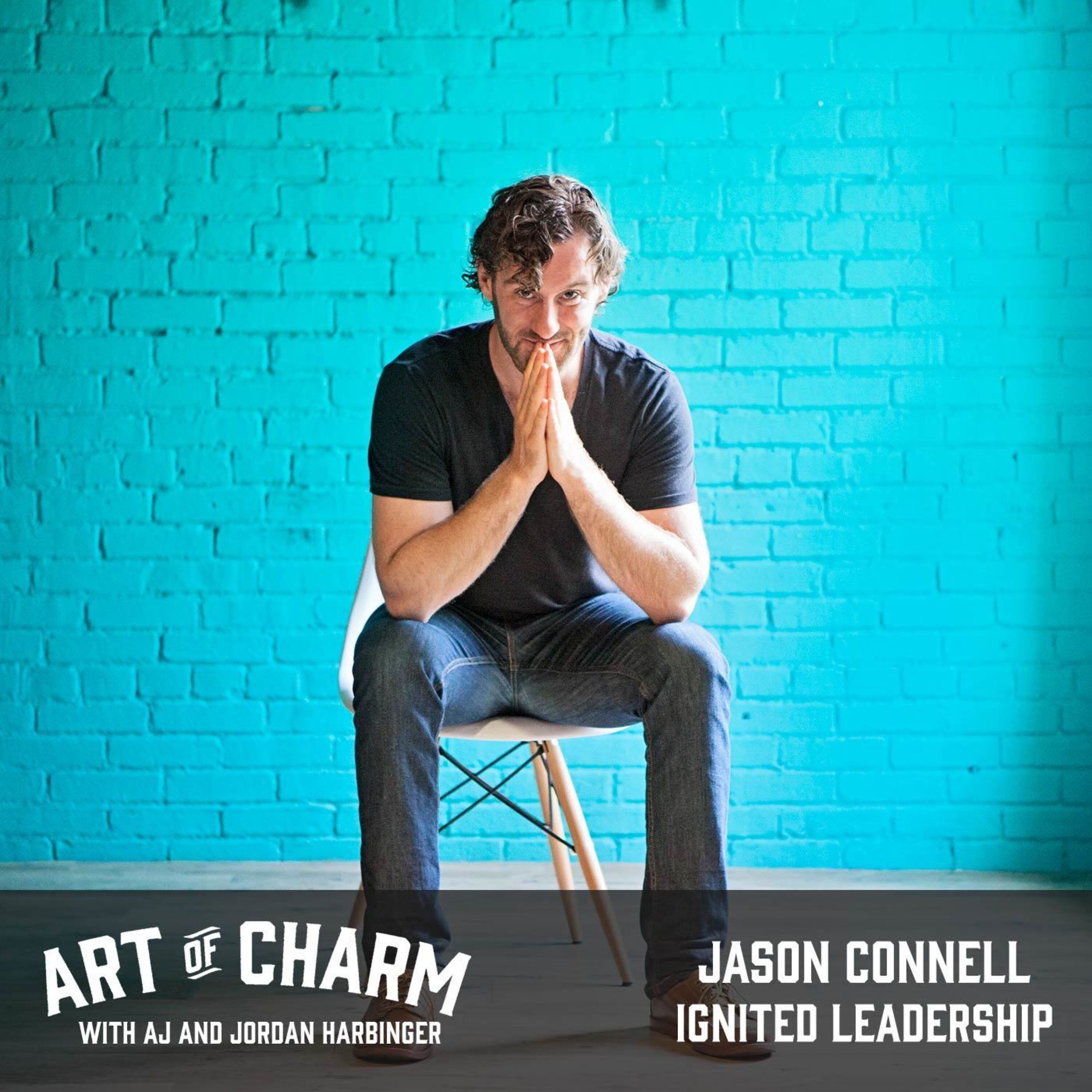 444: Jason Connell | Ignited Leadership