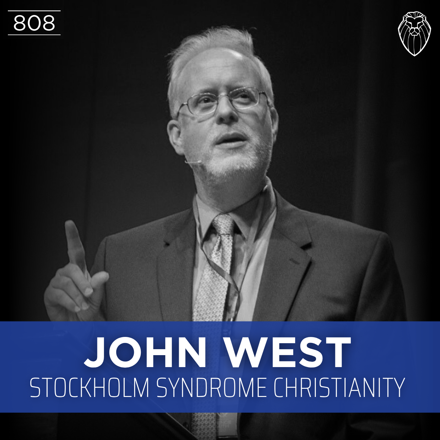 JOHN WEST | Stockholm Syndrome Christianity (Ep. 808)
