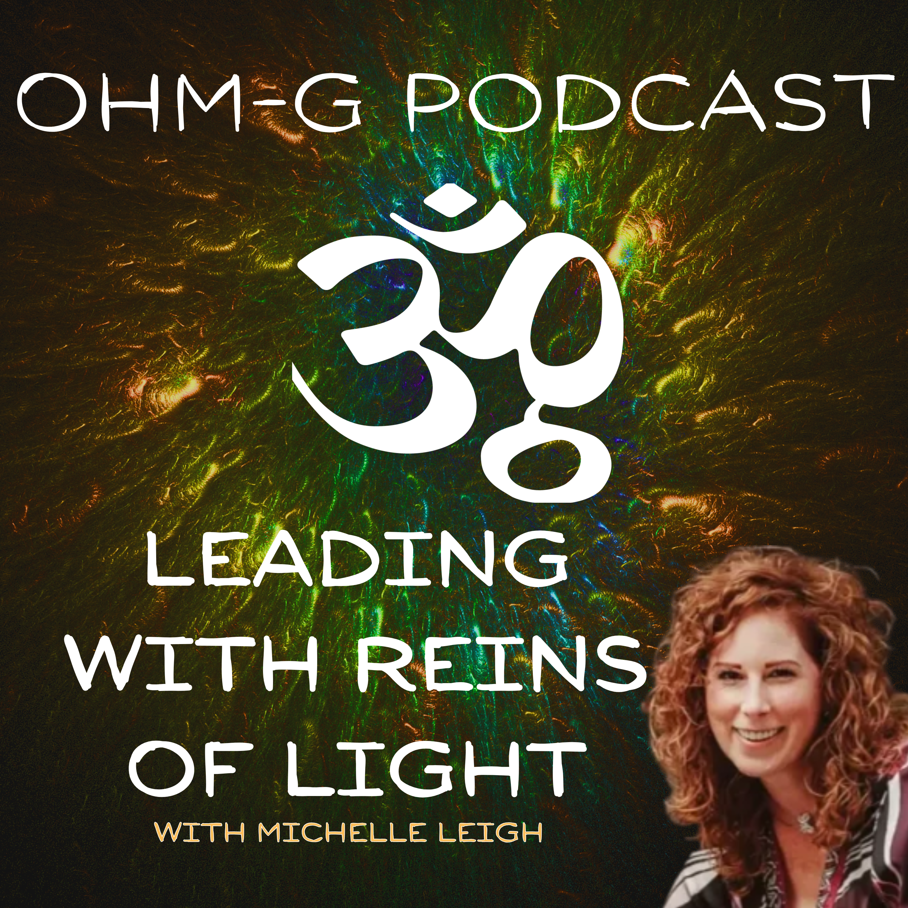 Leading with Reins of Light with Michelle Leigh EP 110 episode artwork