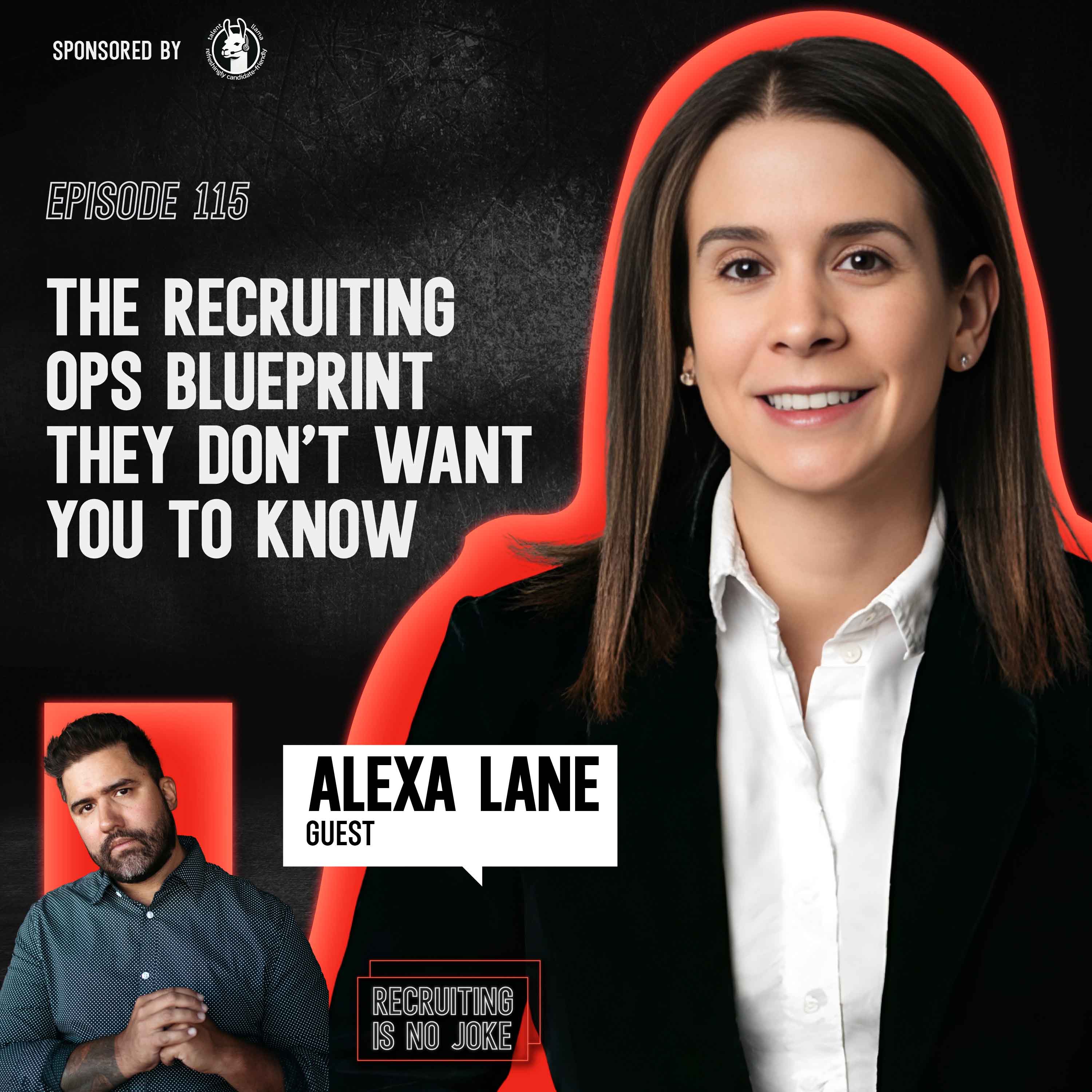 Episode 115: The Recruiting Ops Blueprint They Don't Want You to Know with Alexa Lane