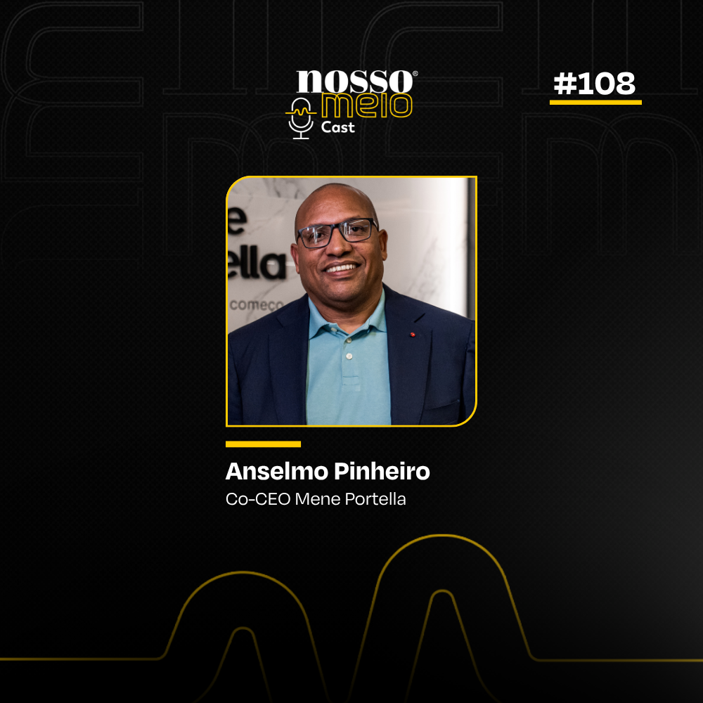 Nosso Meio Cast #108 - Anselmo Pinheiro, co-CEO da Mene Portella, fala sobre os desafios da comunicação pública