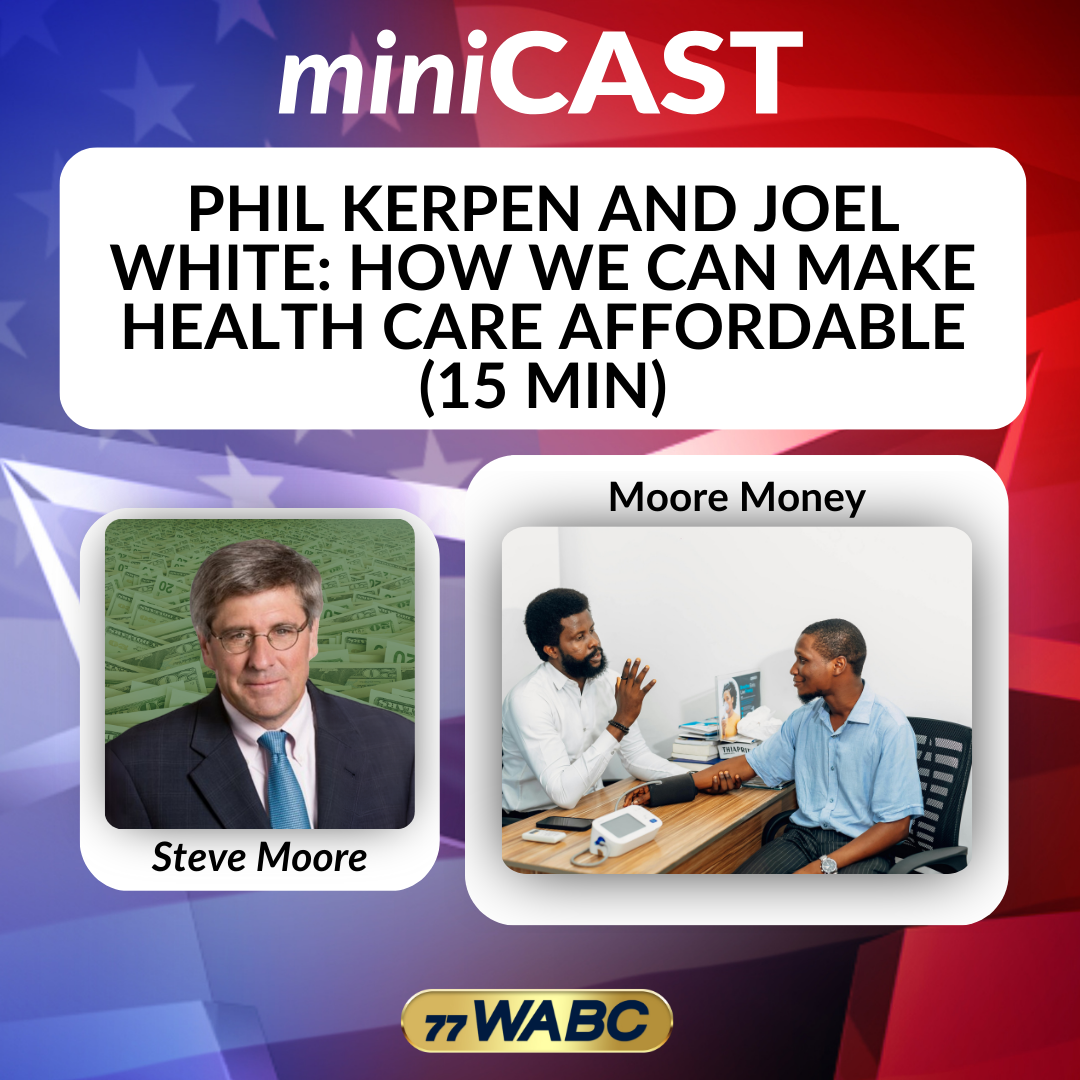 Phil Kerpen and Joel White: How We Can Make Health Care Affordable (15 min)  | 12-20-25