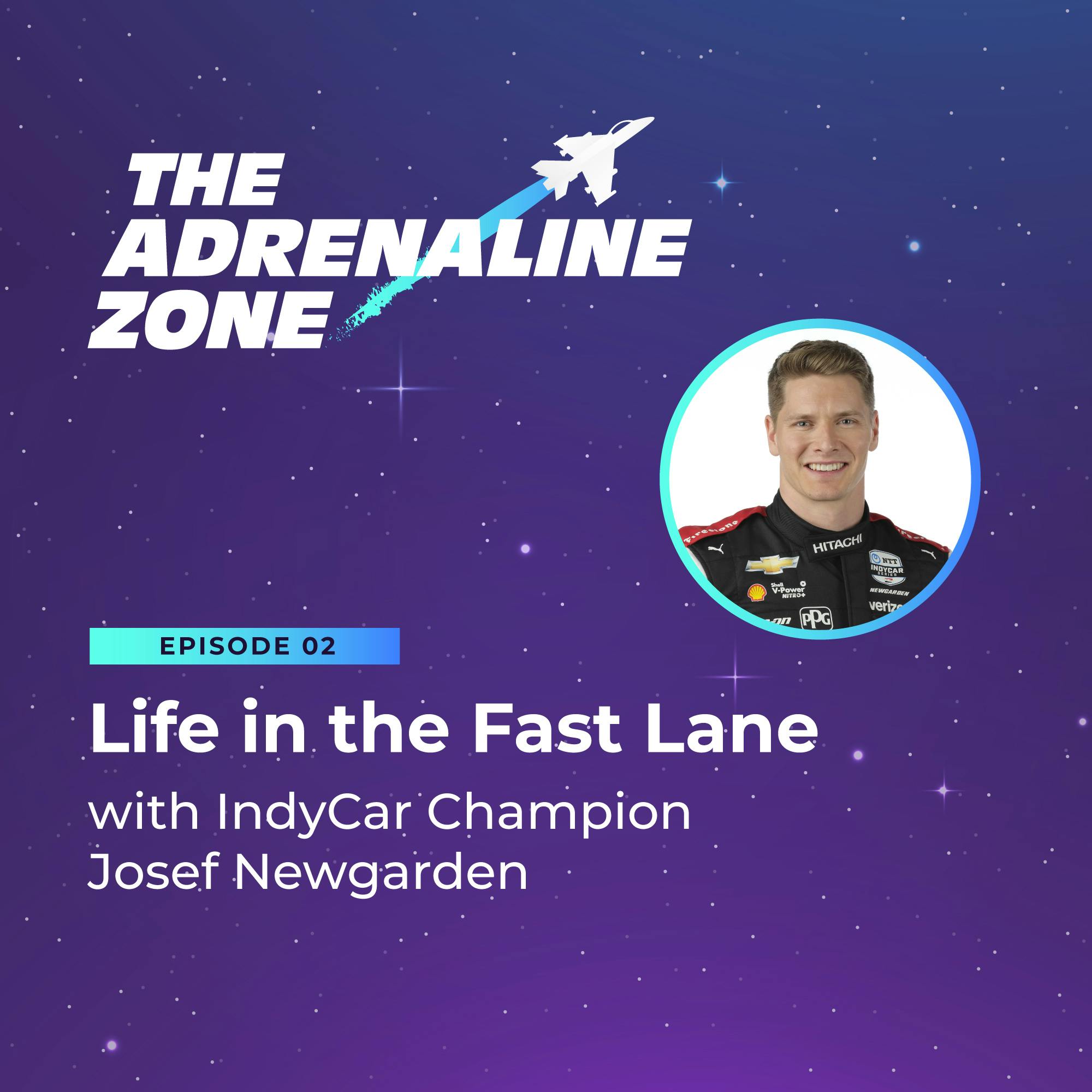 Life in the Fast Lane with Josef Newgarden, IndyCar Champion