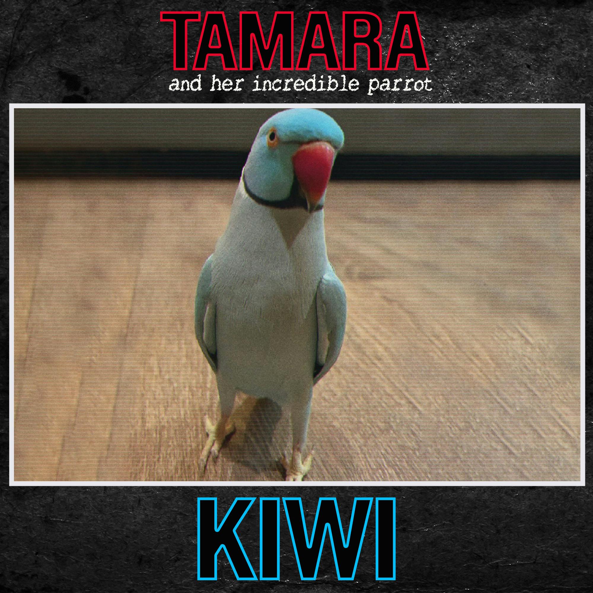 Tamara and Her Incredible Parrot Kiwi