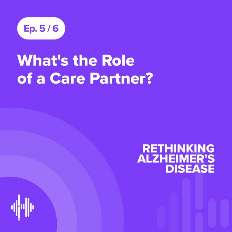 Ep 5: What's the Role of a Care Partner?