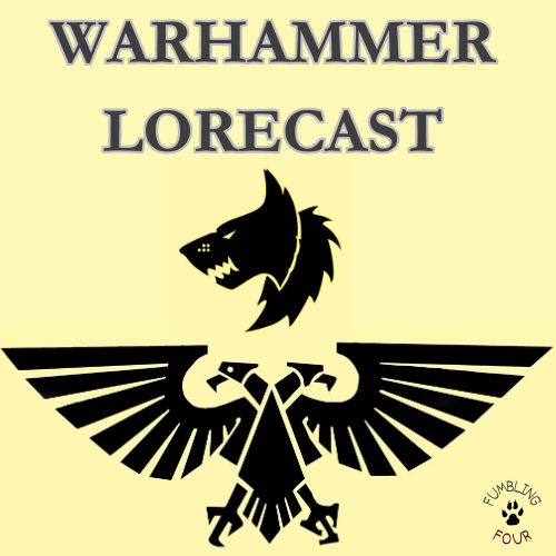 Warhammer Lorecast
