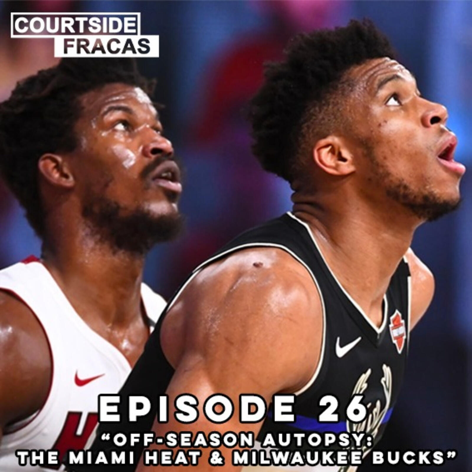 26: Off-Season Autopsy: The Miami Heat and Milwaukee Bucks episode artwork