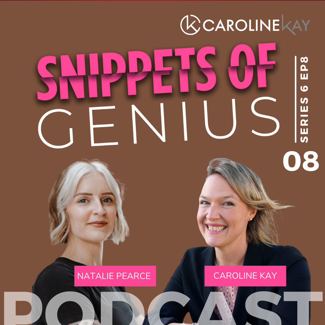 Snippets of Genius with Caroline Kay
