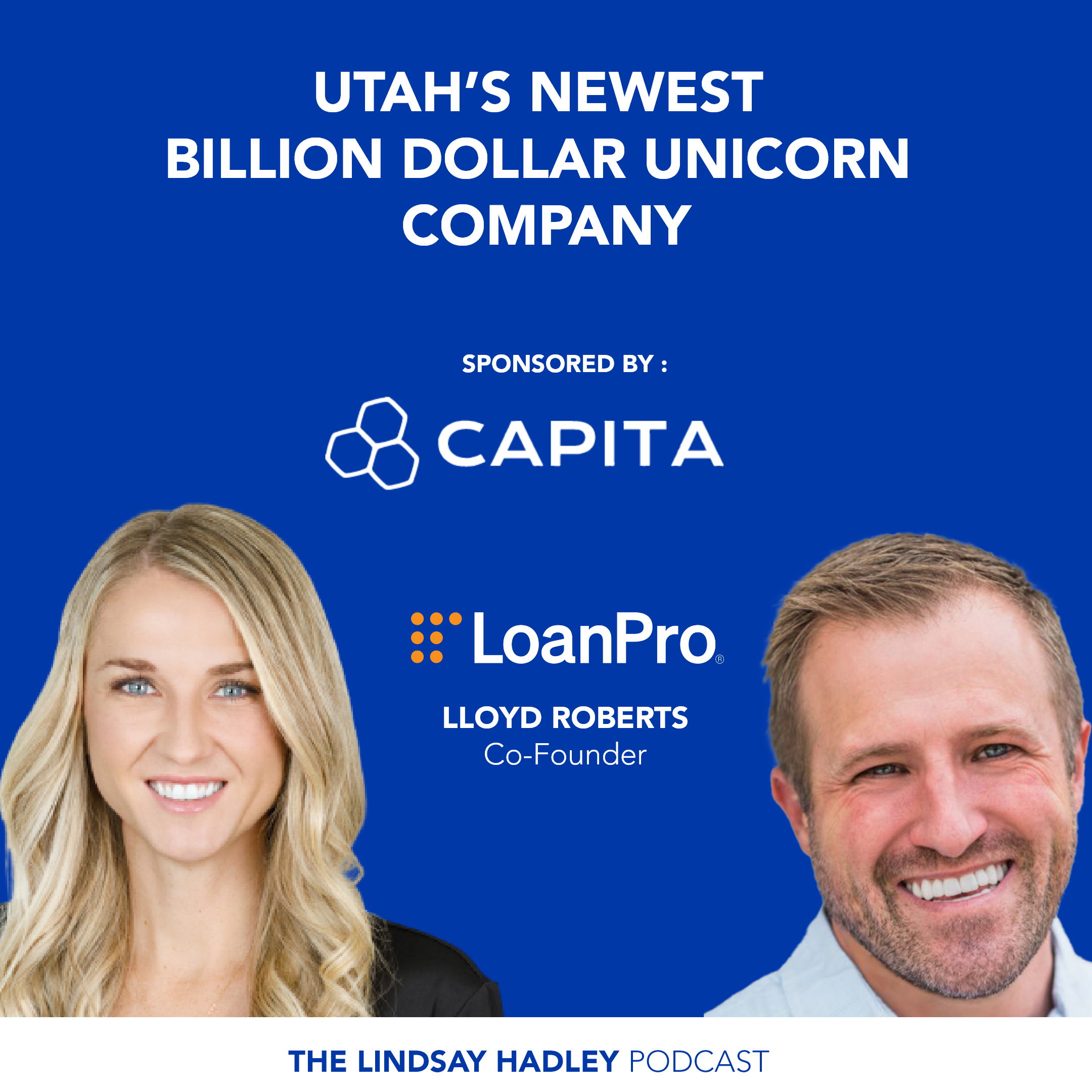 Utah’s Newest Billion Dollar Unicorn Company | Lloyd Roberts