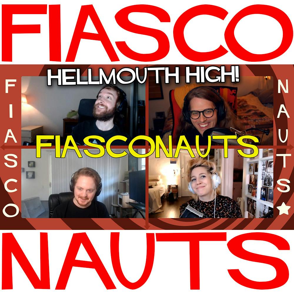 Hellmouth High - Fiasconauts