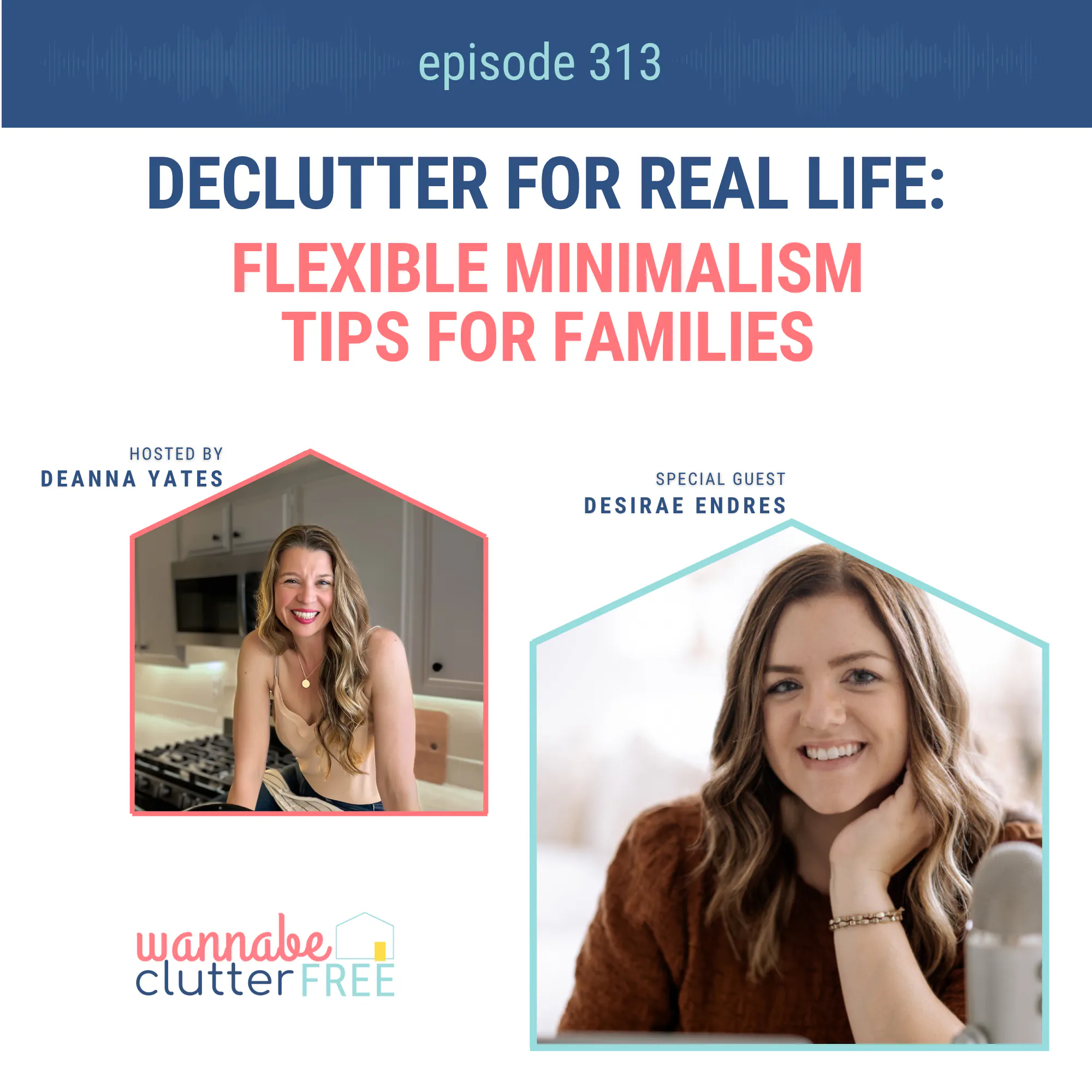 Declutter for Real Life: Flexible Minimalism Tips for Families with Desirae Endres (Ep 313) episode artwork