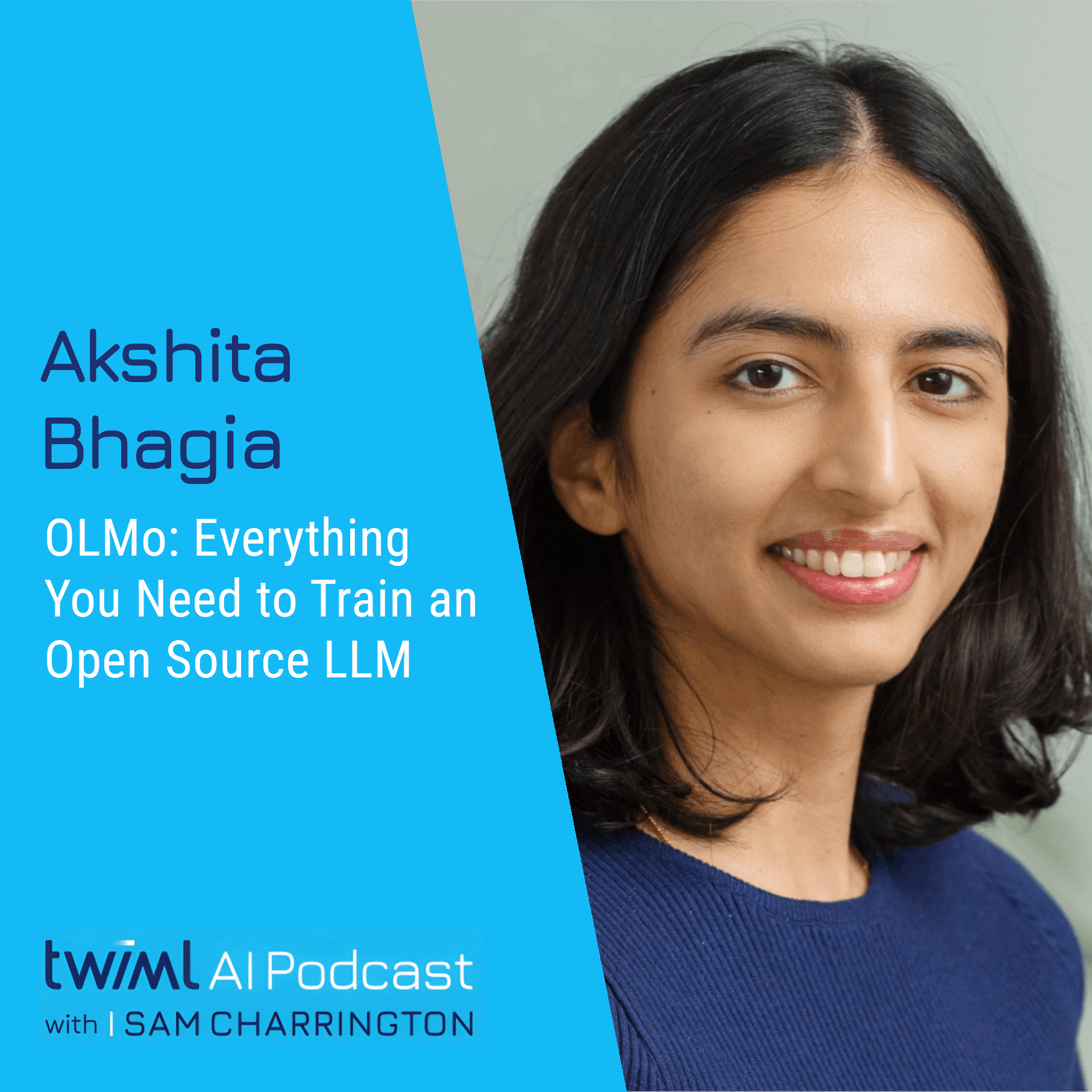 OLMo: Everything You Need to Train an Open Source LLM with Akshita Bhagia - #674