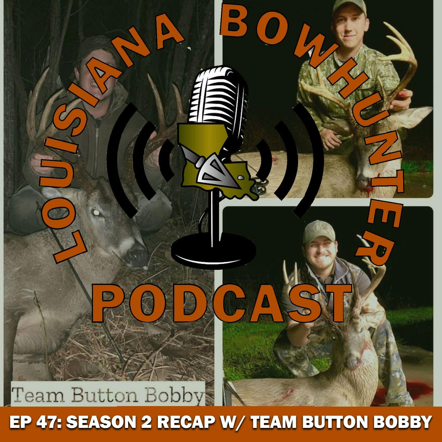 Episode 47: Season 2 Recap with Team Button Bobby