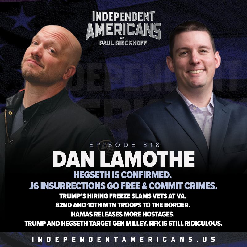Dan Lamothe. Hegseth is Confirmed. J6 Insurrections Go Free & Commit Crimes. Trump’s Hiring Freeze Slams Vets at VA. 82nd and 10th Mtn Troops to the Border. Hamas Releases More Hostages. Trump and Hegseth Target Gen Milley. RFK is Still Ridiculous.