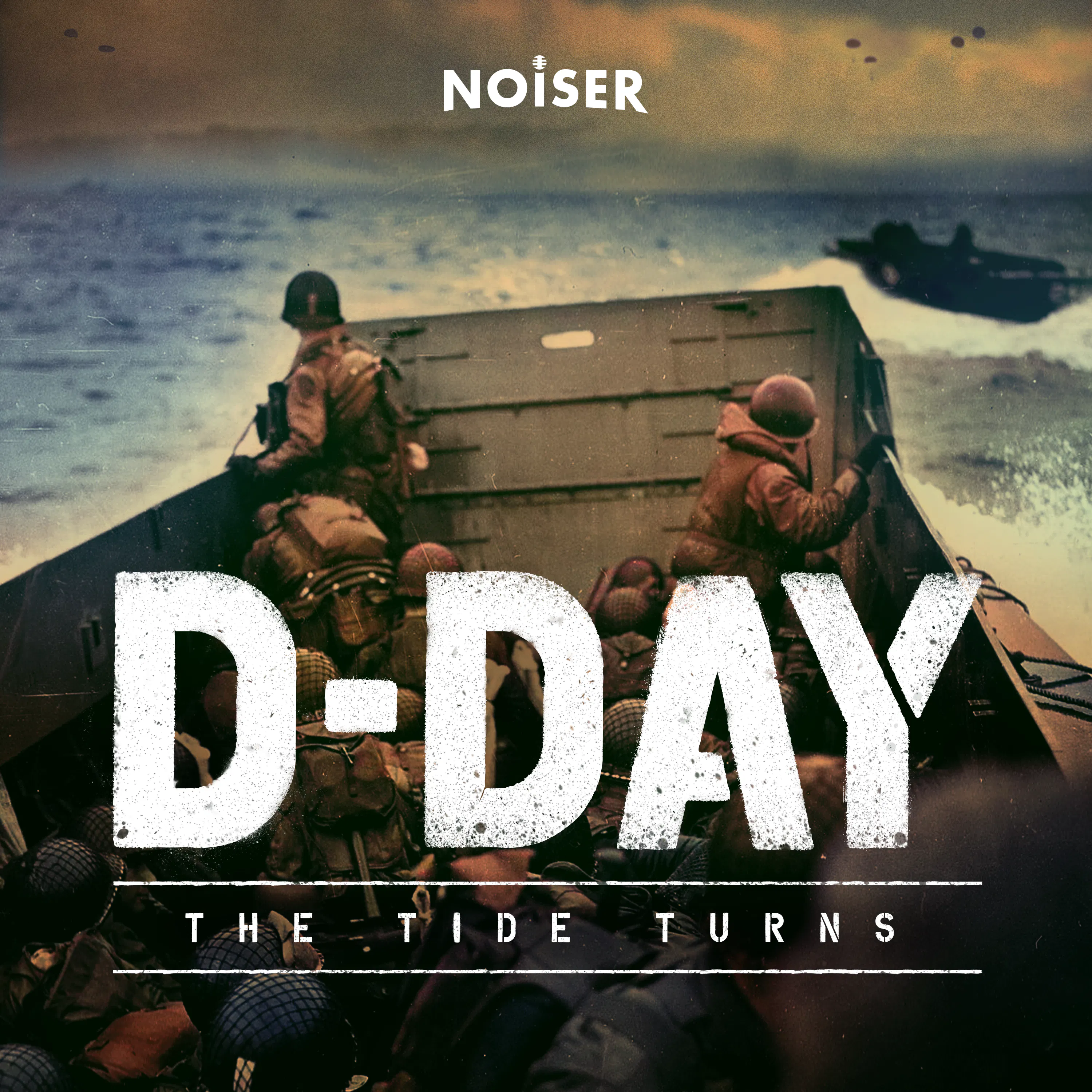 Cover art for the episode "Introducing: D-Day: The Tide Turns - Episode 1" from Short History Of...