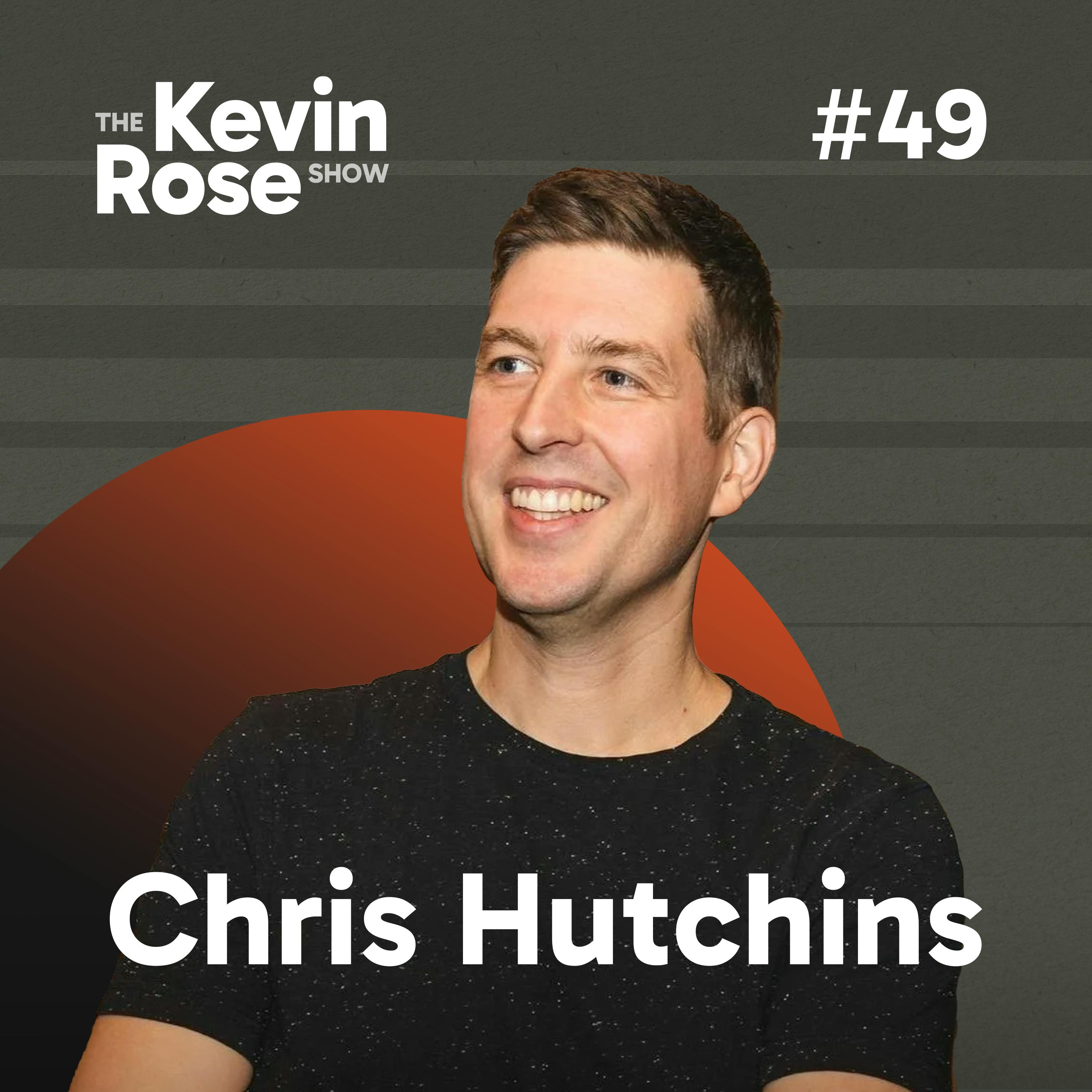 Chris Hutchins, How To Master All The Hacks: Life, Finance and Health (#49)