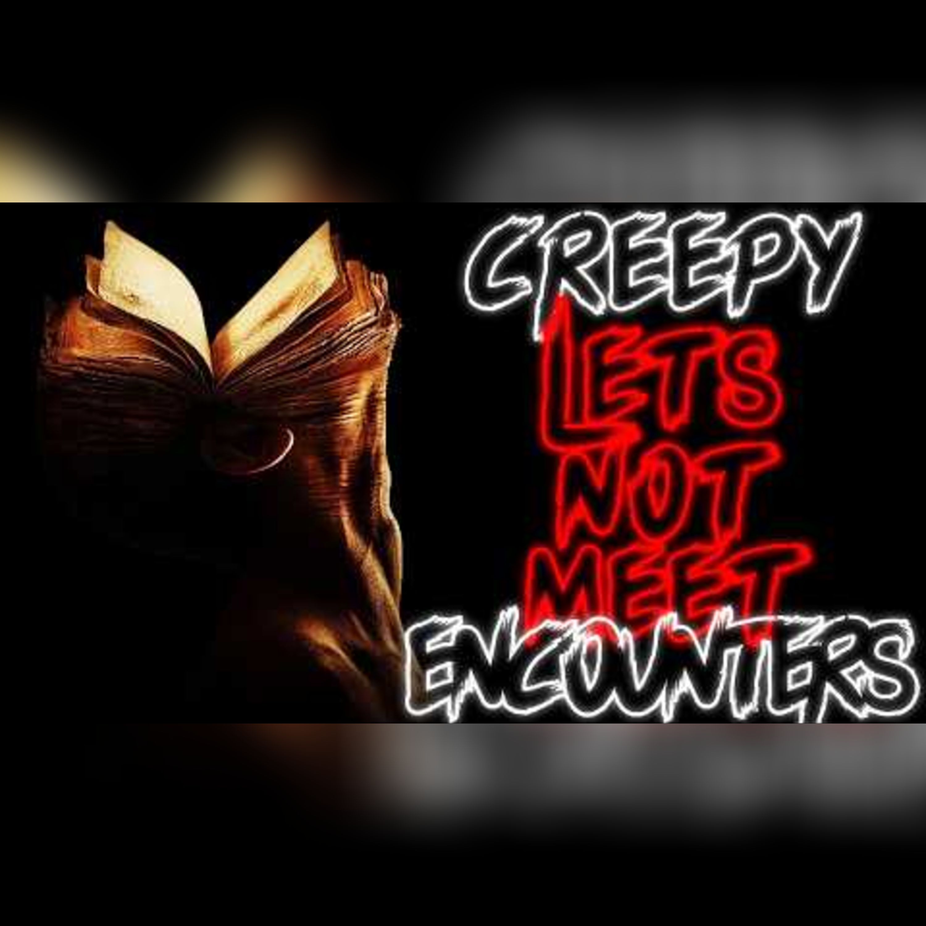 True Creepy Encounters: Real-Life Horror Stories