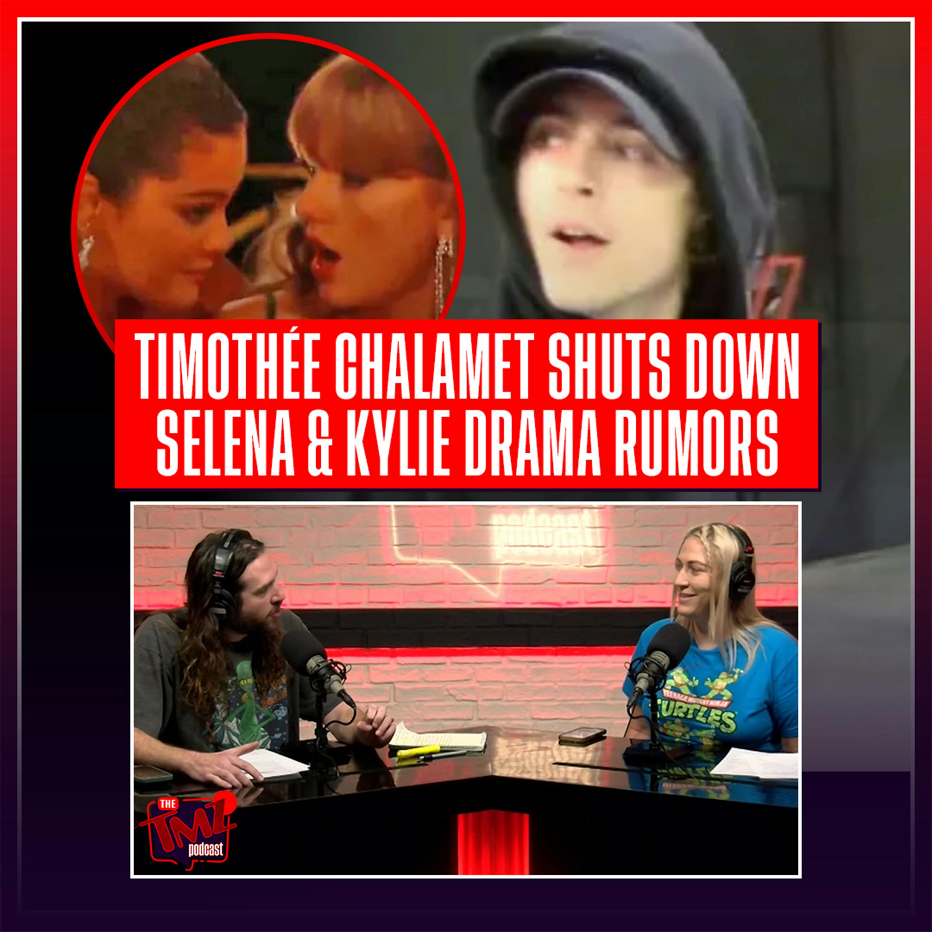 Timothée Chalamet Shuts Down Selena Gomez & Kylie Jenner Drama Rumors