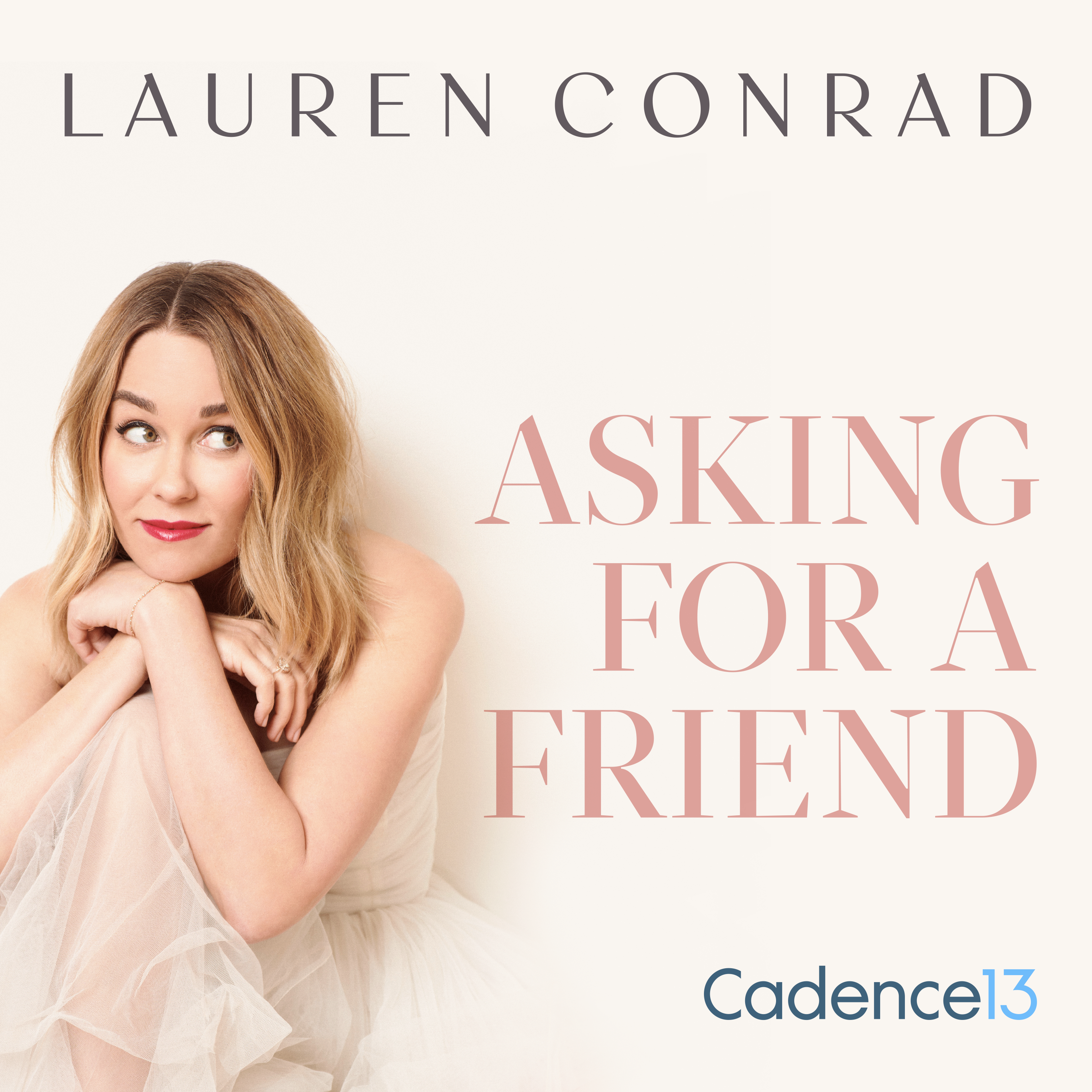 Lauren Conrad: Asking for a Friend | Women Helping Women: with ...