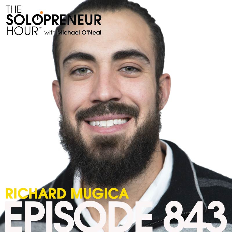 843: Close Sales Like a PRO with Richard Mugica from 1CallClosers.com – The Solopreneur Hour Podcast