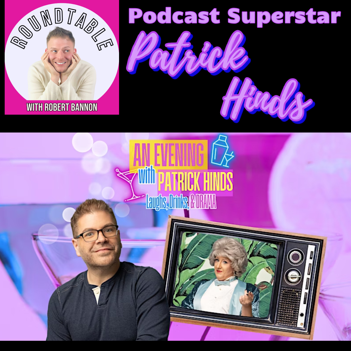 Podcast Superstar Patrick Hinds Talks Bea Arthur, True Crime Obsessed, & More!