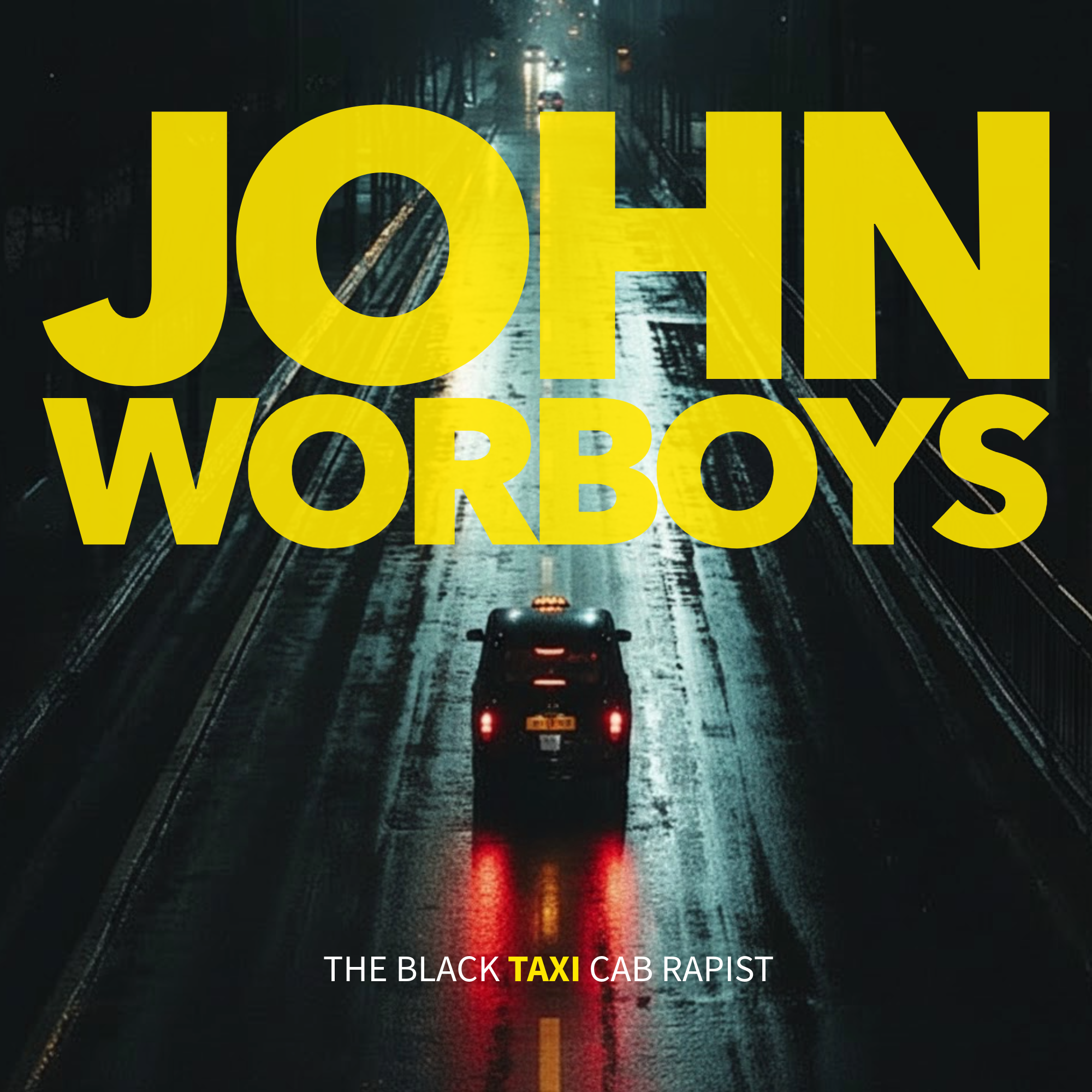 The Black Cab Rapist: John Worboys