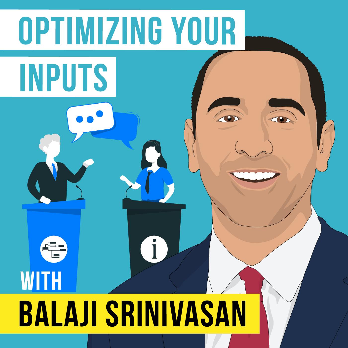 Balaji Srinivasan - Optimizing Your Inputs