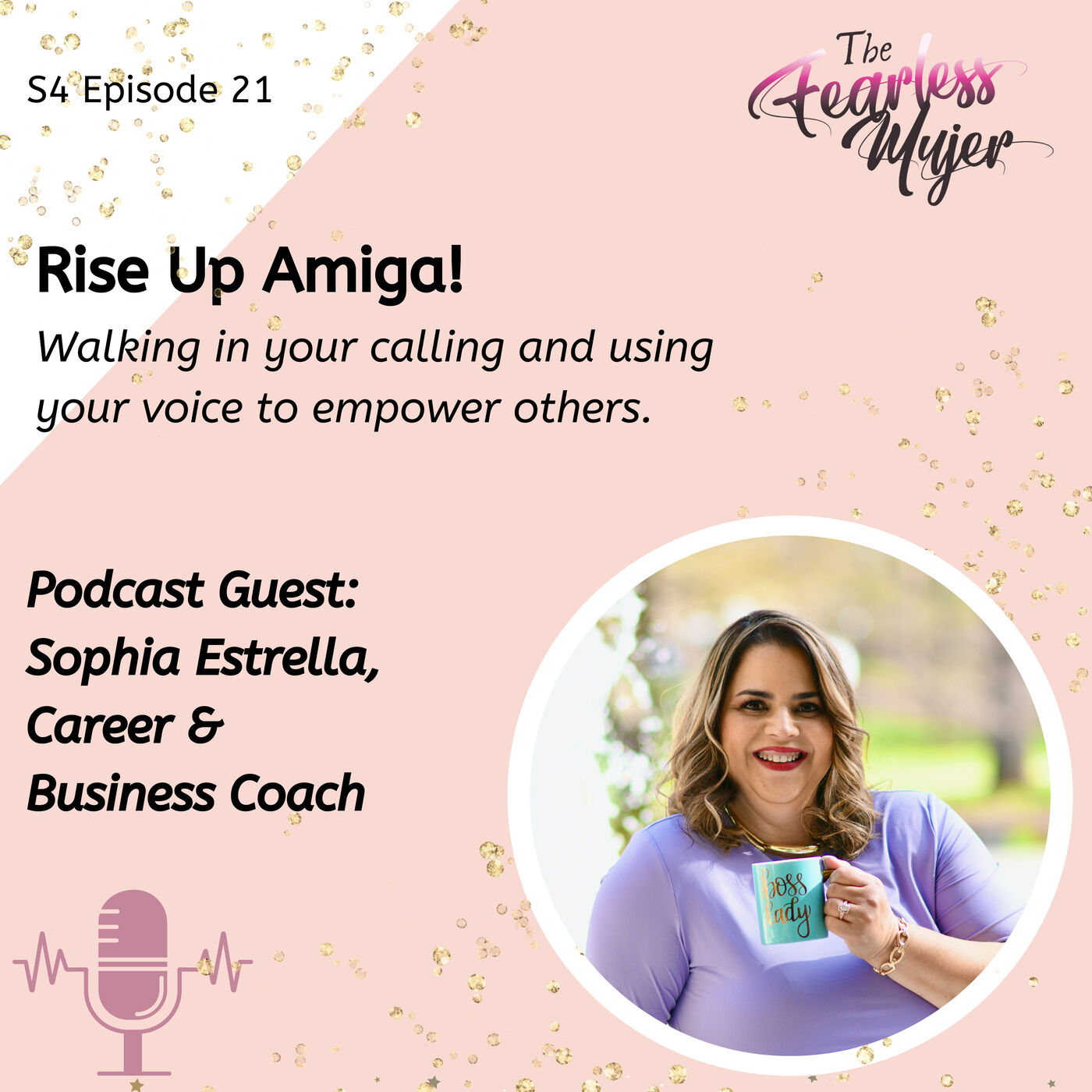 The Fearless Mujer Podcast - Latina Empowerment, Cultura, Fearless Mujer, Christian Latina, Release Shame, Healing, Latina Sisterhood,