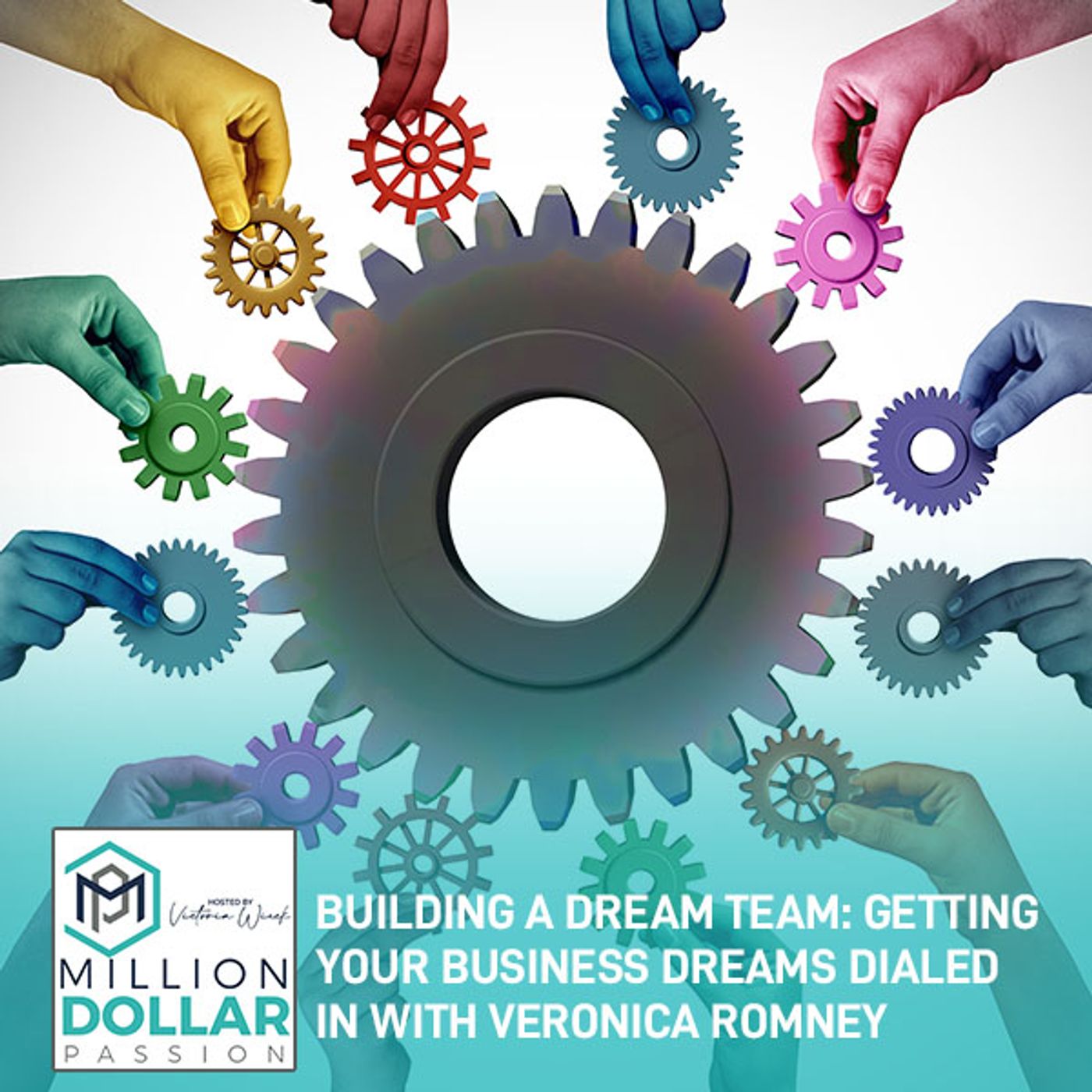 Building A Dream Team: Getting Your Business Dreams Dialed In With Veronica Romney episode artwork