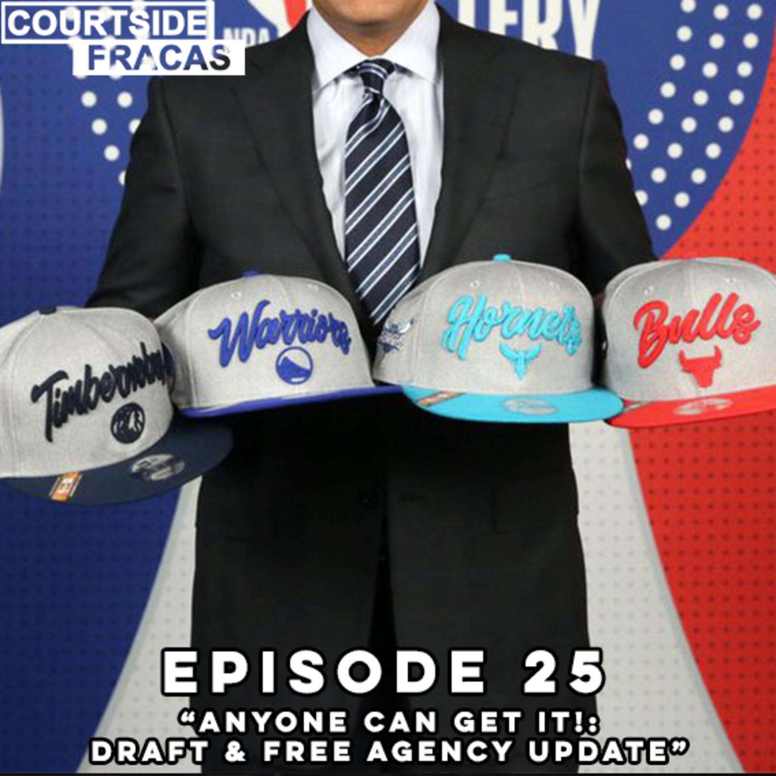 25: Anyone Can Get It!: Draft & Free Agency Update episode artwork