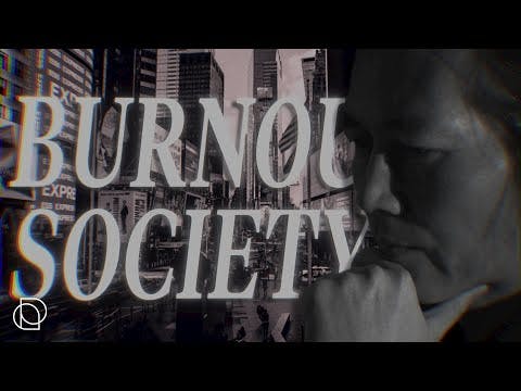 Vidoe: Psychopolitics and The Burnout Society by Byung-Chul Han Vidoe: Psychopolitics and The Burnout Society by Byung-Chul Han