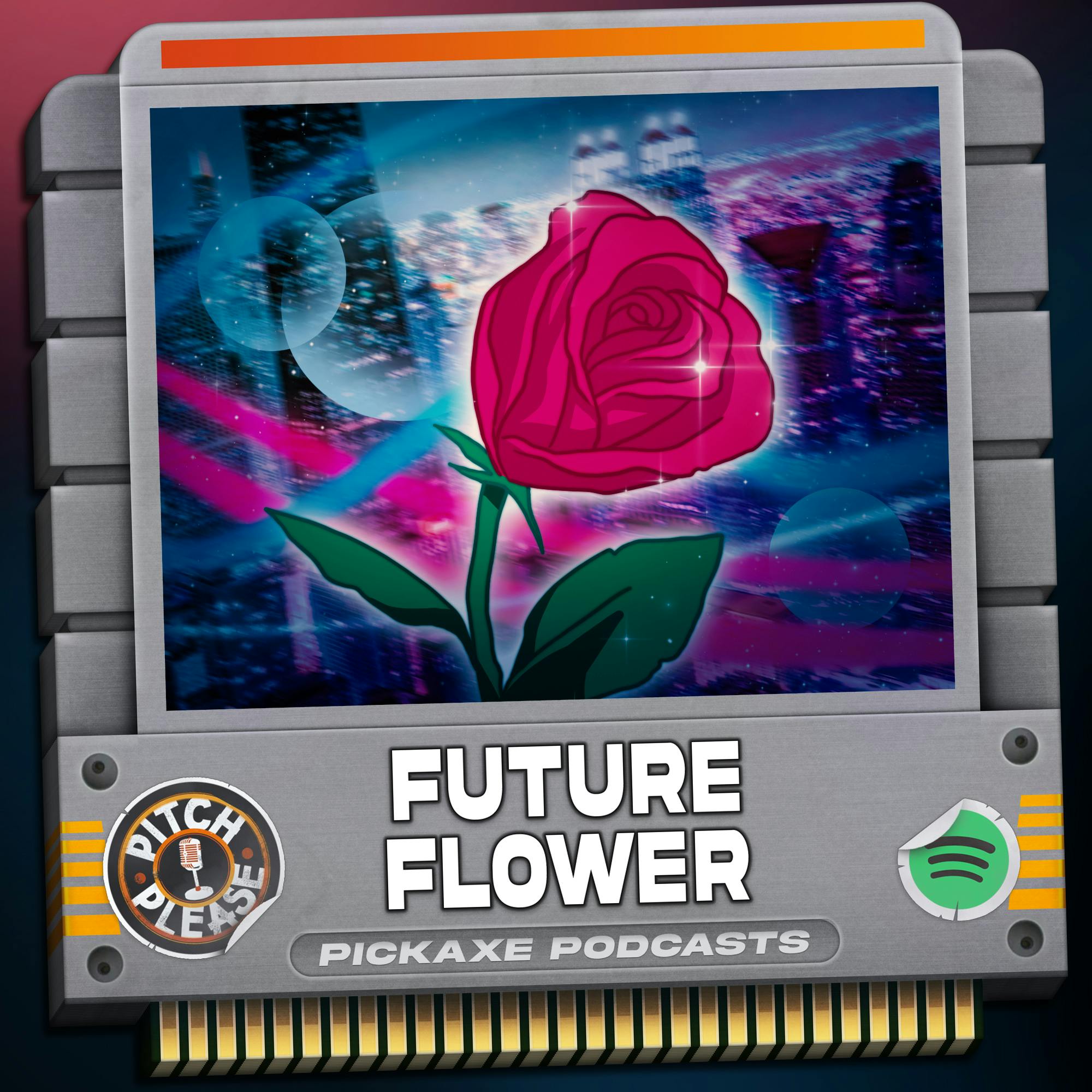 Pitch, Please - Future Flower