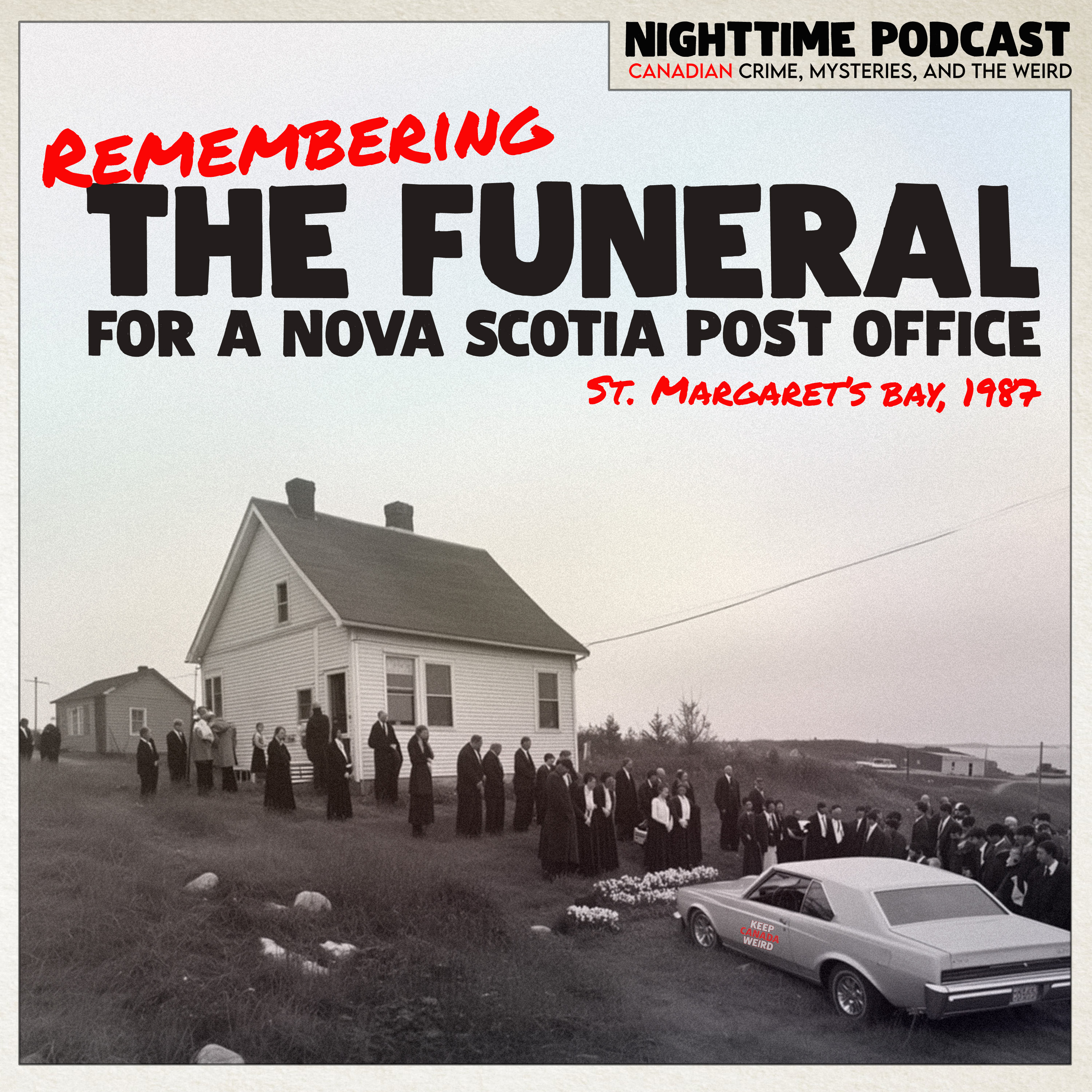 KCW Remembers: the Funeral for a Nova Scotia Post Office (St. Margaret's Bay, NS, 1987) episode artwork