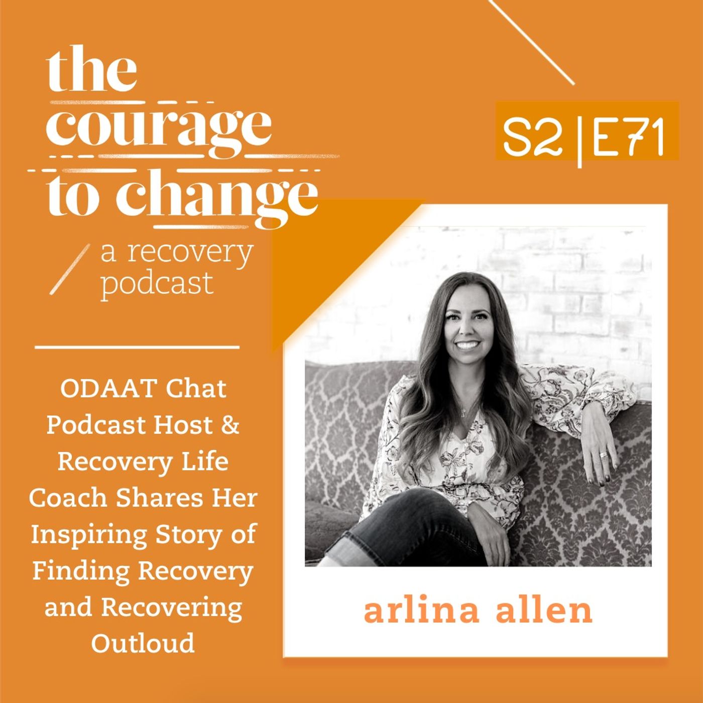 The Courage to Change: A Recovery Podcast