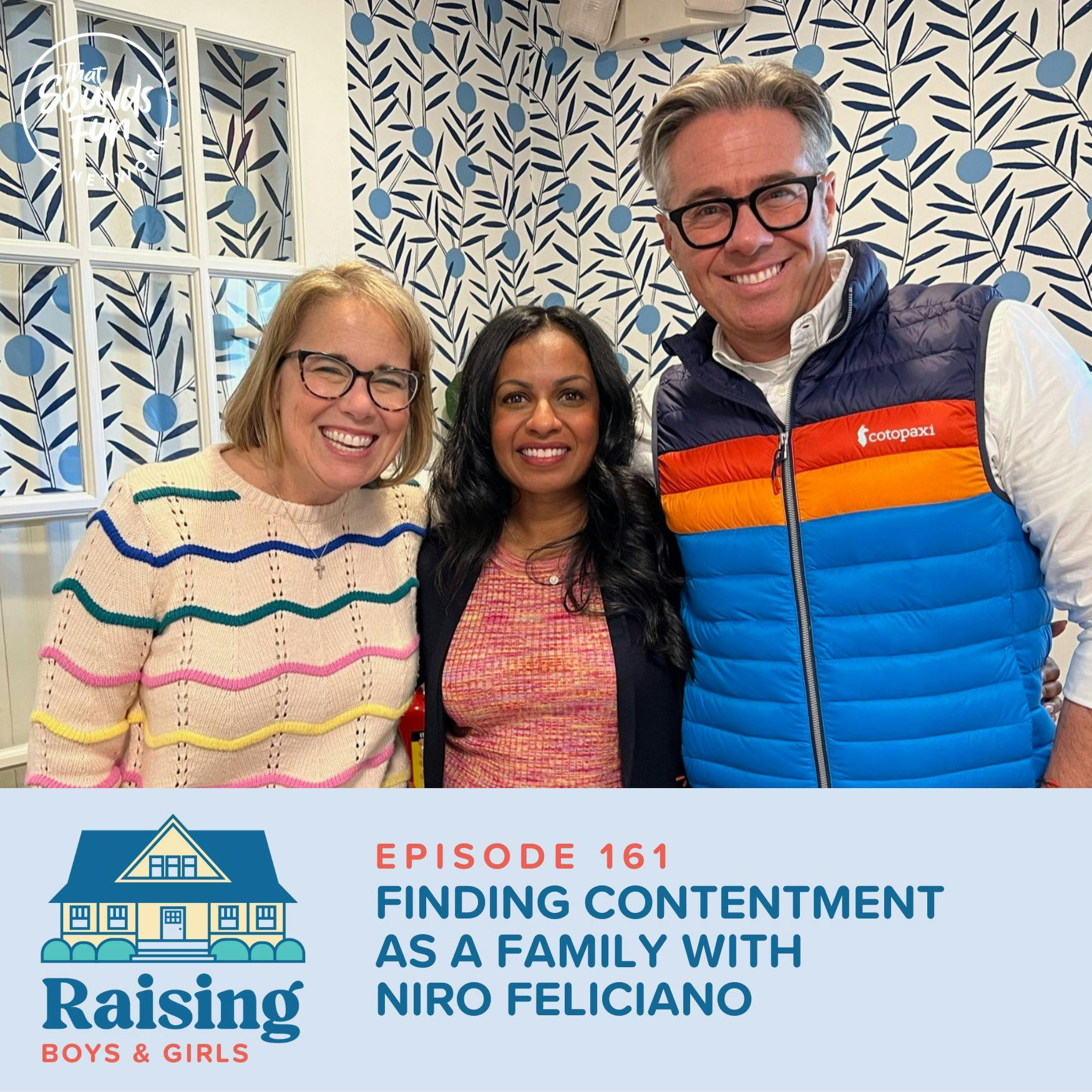 Episode 161: Finding Contentment as a Family with Niro Feliciano