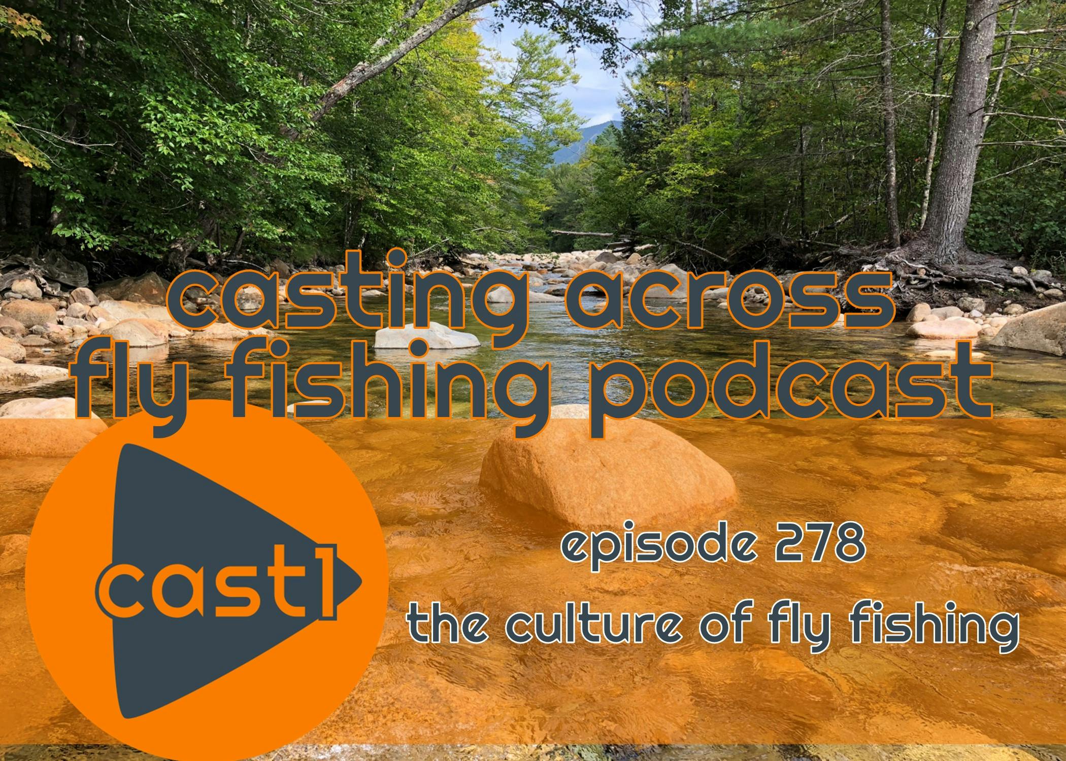 [Cast1] The Culture of Fly Fishing