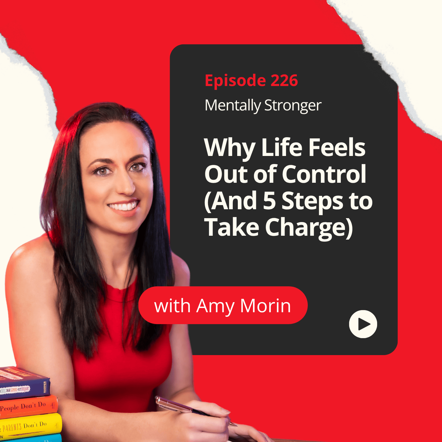 226 — Why Life Feels Out of Control (and 5 Steps to Take Charge) episode artwork